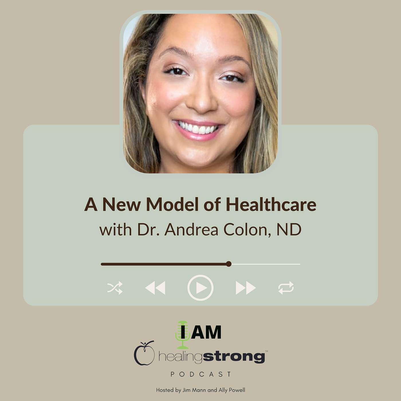 14: A New Model of Healthcare with Dr. Andrea Colon, ND