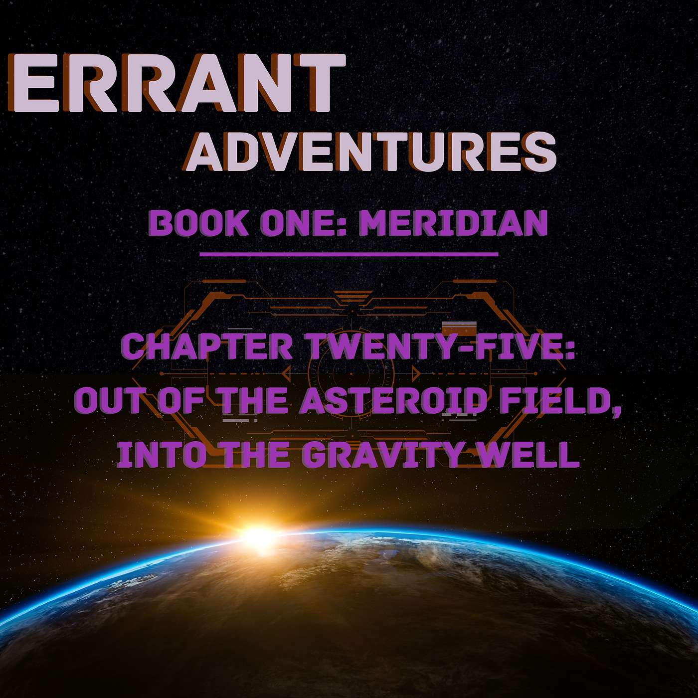 Errant Adventures - Chapter Twenty-Five - Out of the Asteroid Field, Into the Gravity Well