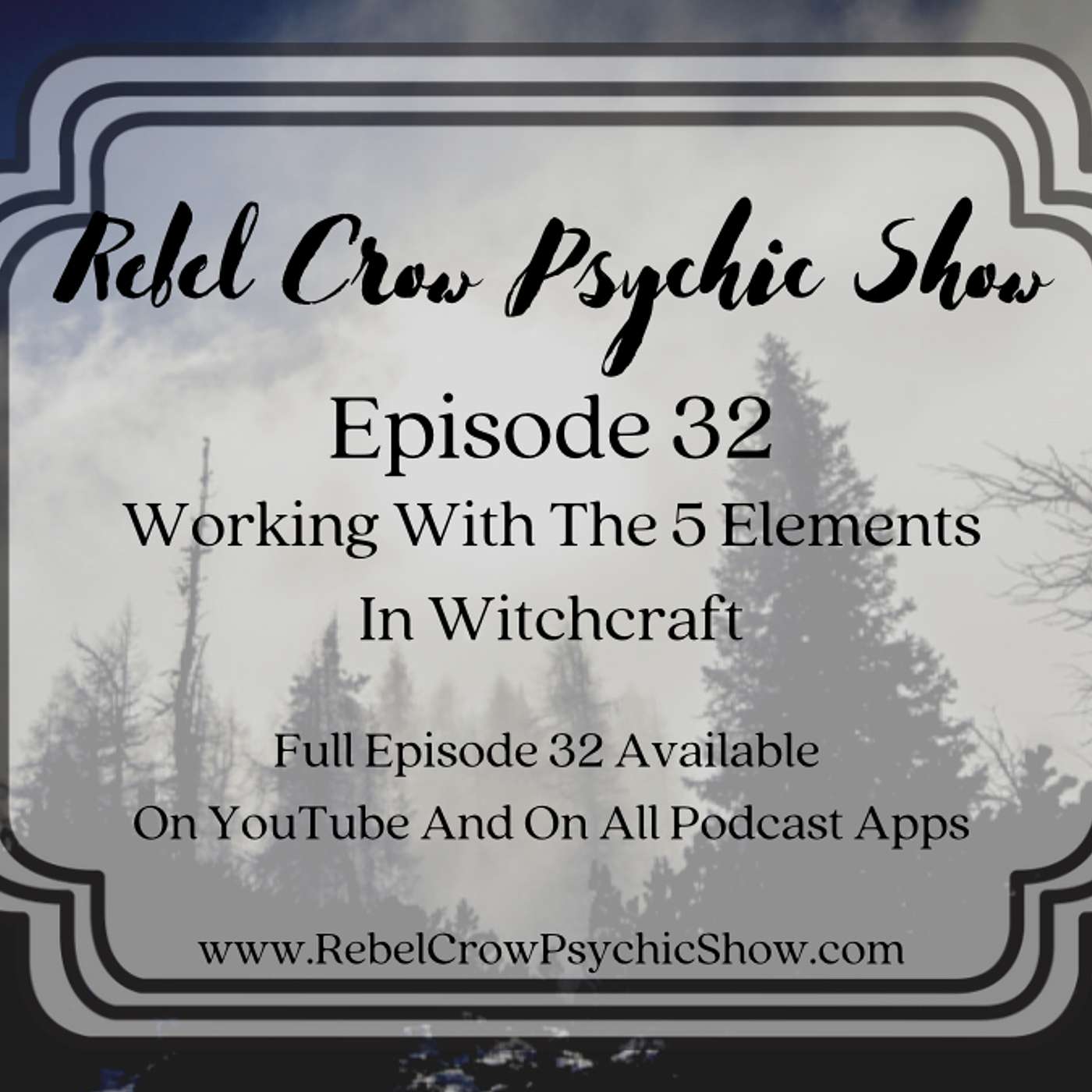 Working With The 5 Elements In Witchcraft - Episode 32 - Air, Fire, Water, Earth, and Spirit