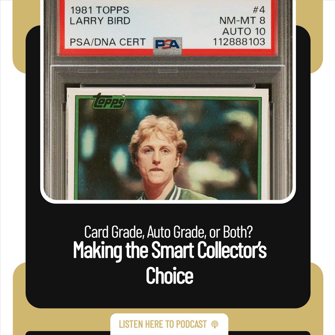 Card Grade, Auto Grade, or Both? Making the Smart Collector’s Choice episode artwork