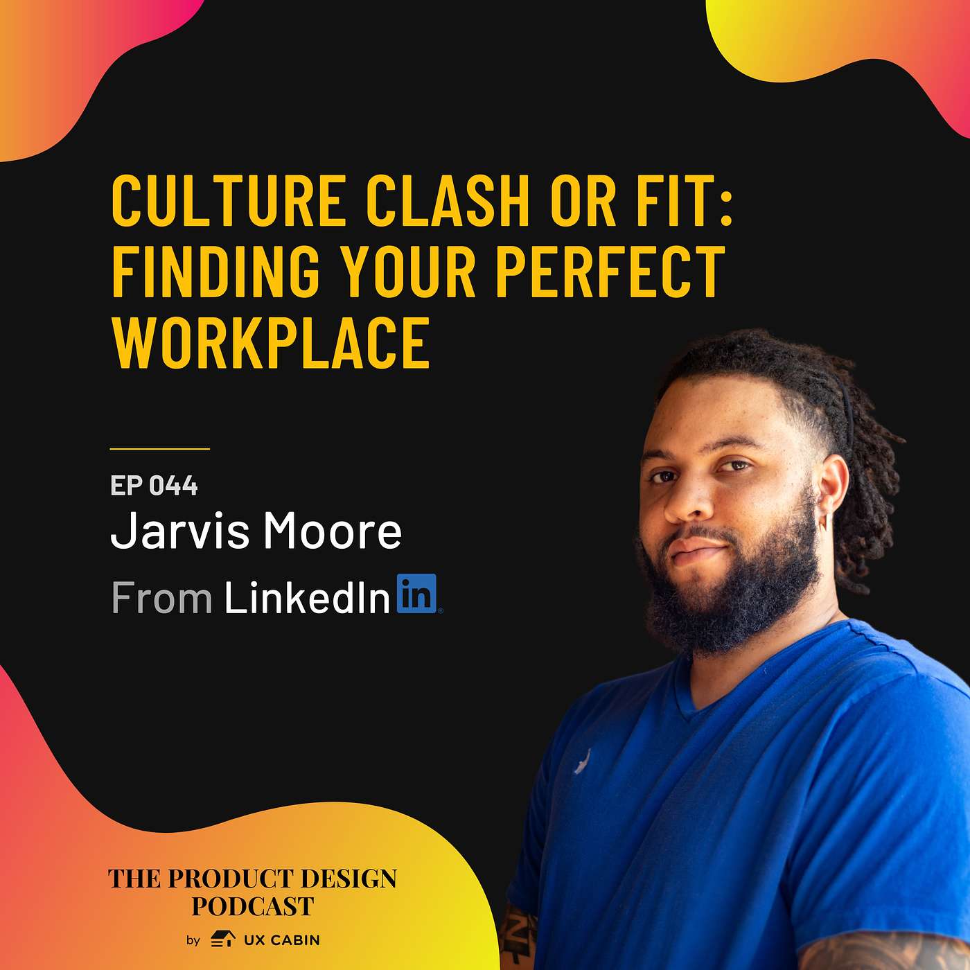 Jarvis Moore - Culture Clash or Fit: Finding Your Perfect Workplace