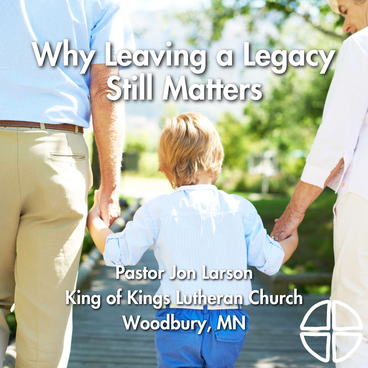 Why Leaving a Legacy Still Matters // Pastor Jon Larson episode artwork