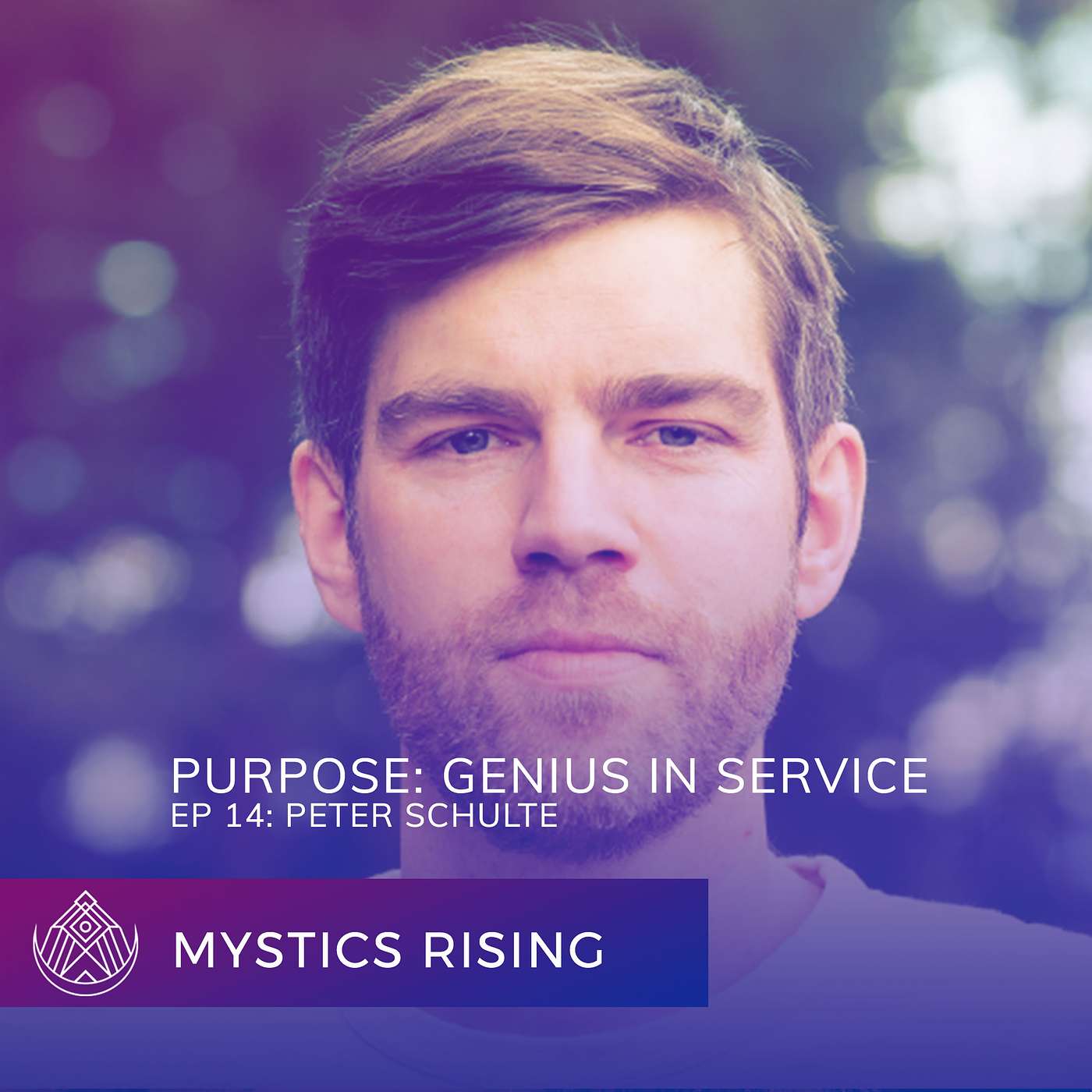 Raising Wholeness Podcast - EP 14: Peter Schulte | Purpose: genius in service