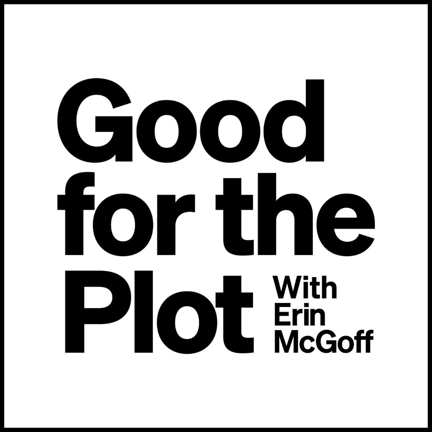 Good For The Plot Trailer Good For The Plot Trailer
