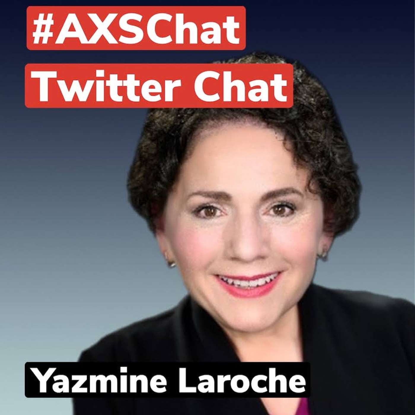 AXSChat Podcast with Yazmine Laroche. ex-Deputy Minister of Public Service Accessibility in Canada.