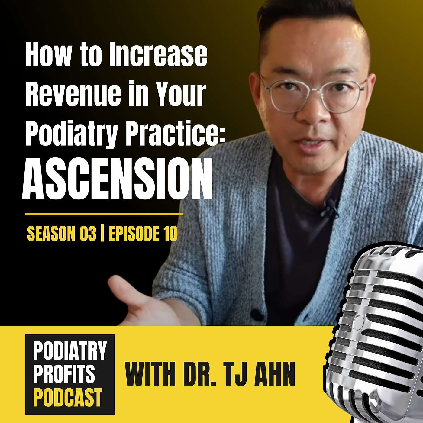 How to Increase Revenue in Your Podiatry Practice: ASCENSION episode artwork