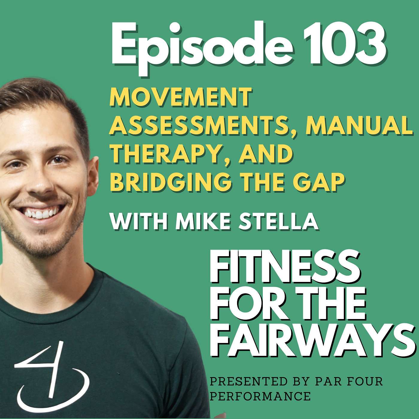 Ep 103. Movement Assessments, Manual Therapy, and Bridging the Gap with Mike Stella episode artwork