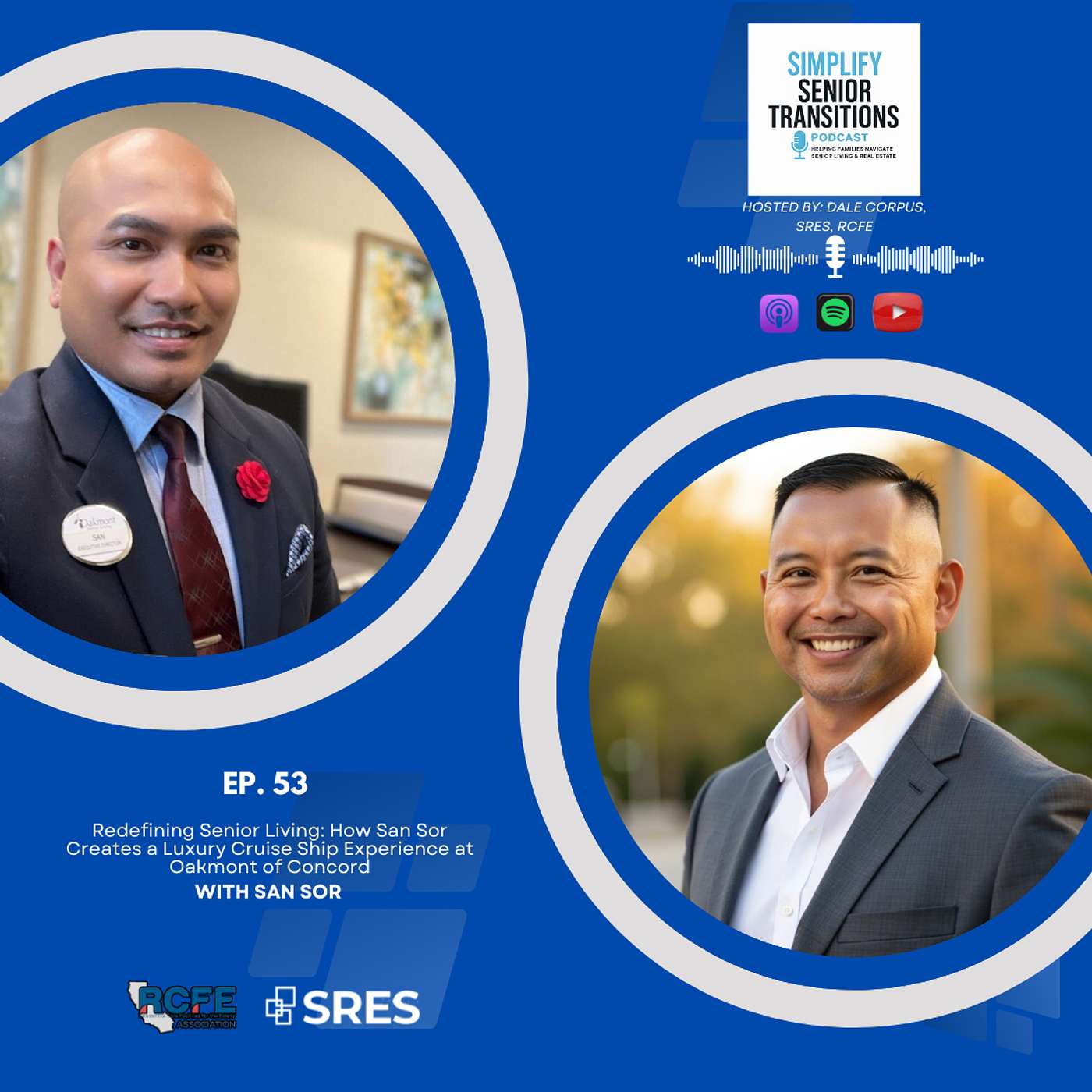 EP 53 – Redefining Senior Living: How San Sor Creates a Luxury Cruise Ship Experience at Oakmont of Concord episode artwork