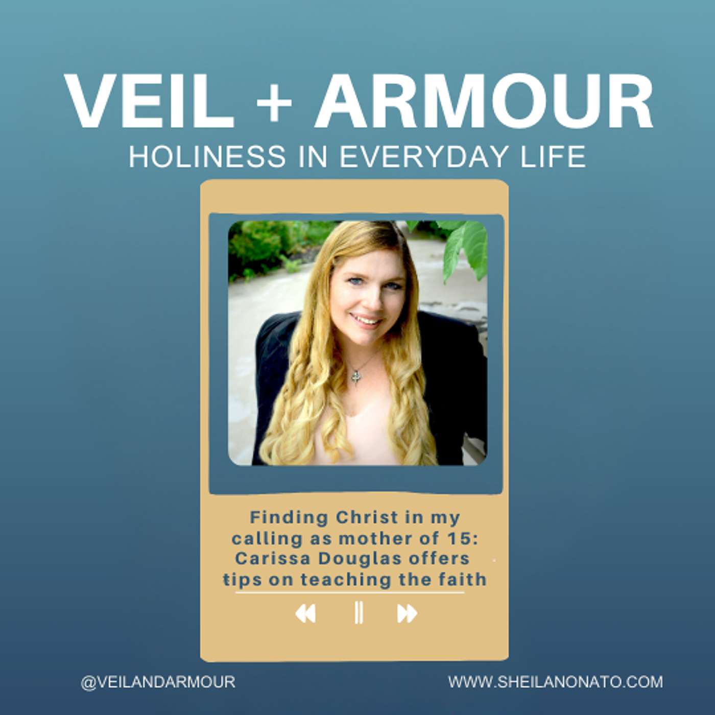 How to teach the faith and form saints in the family: The Inspirational Story of Carissa Douglas, Mother of 15, Canadian author and illustrator