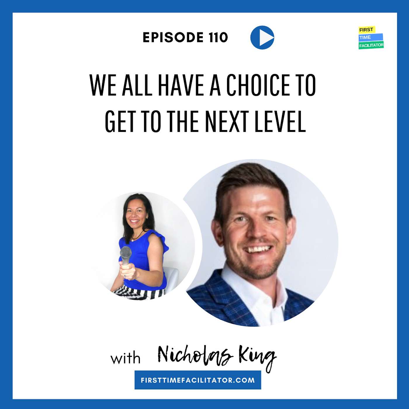 We all have a choice to get to the next level with Nicholas King (Episode 110)