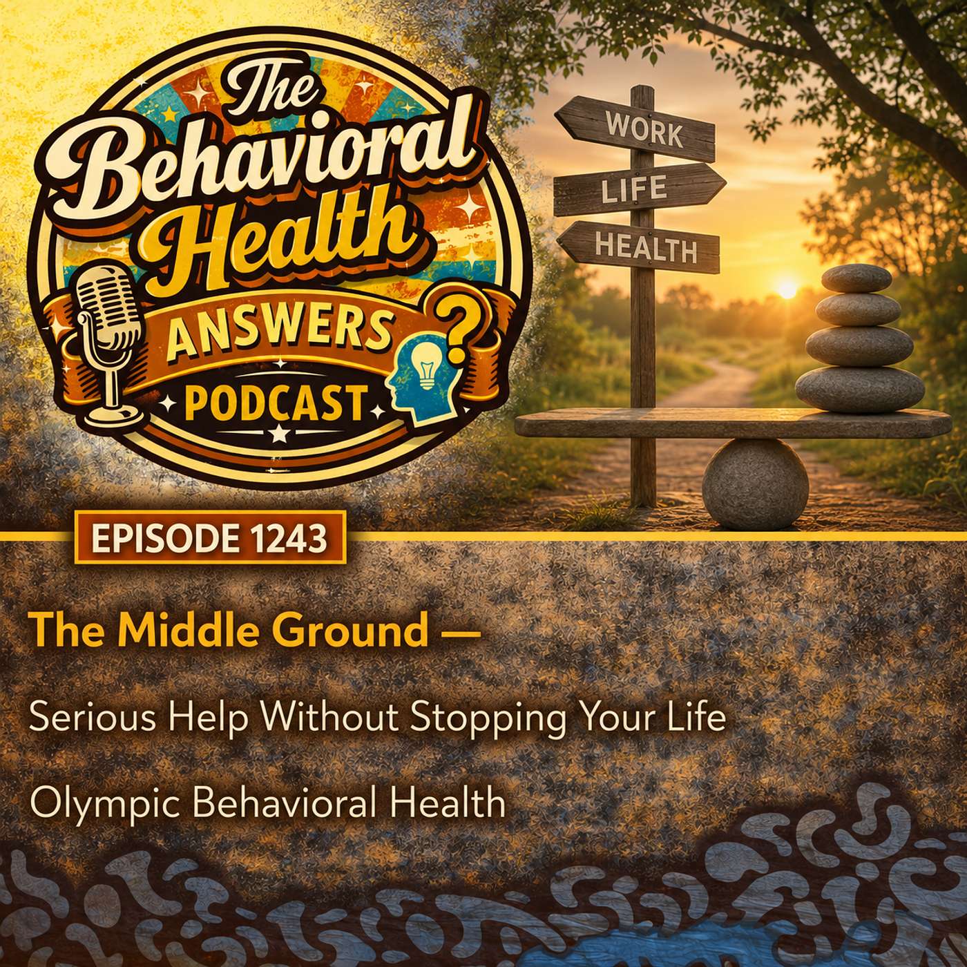 Episode 1243: The Middle Ground - Serious Help Without Stopping Your Life | Olympic Behavioral Health episode artwork