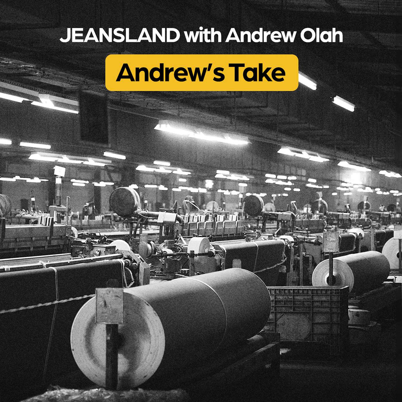 Ep. 35: Andrew's Take: Artistic Milliners Acquires Cone Denim Ep. 35: Andrew's Take: Artistic Milliners Acquires Cone Denim