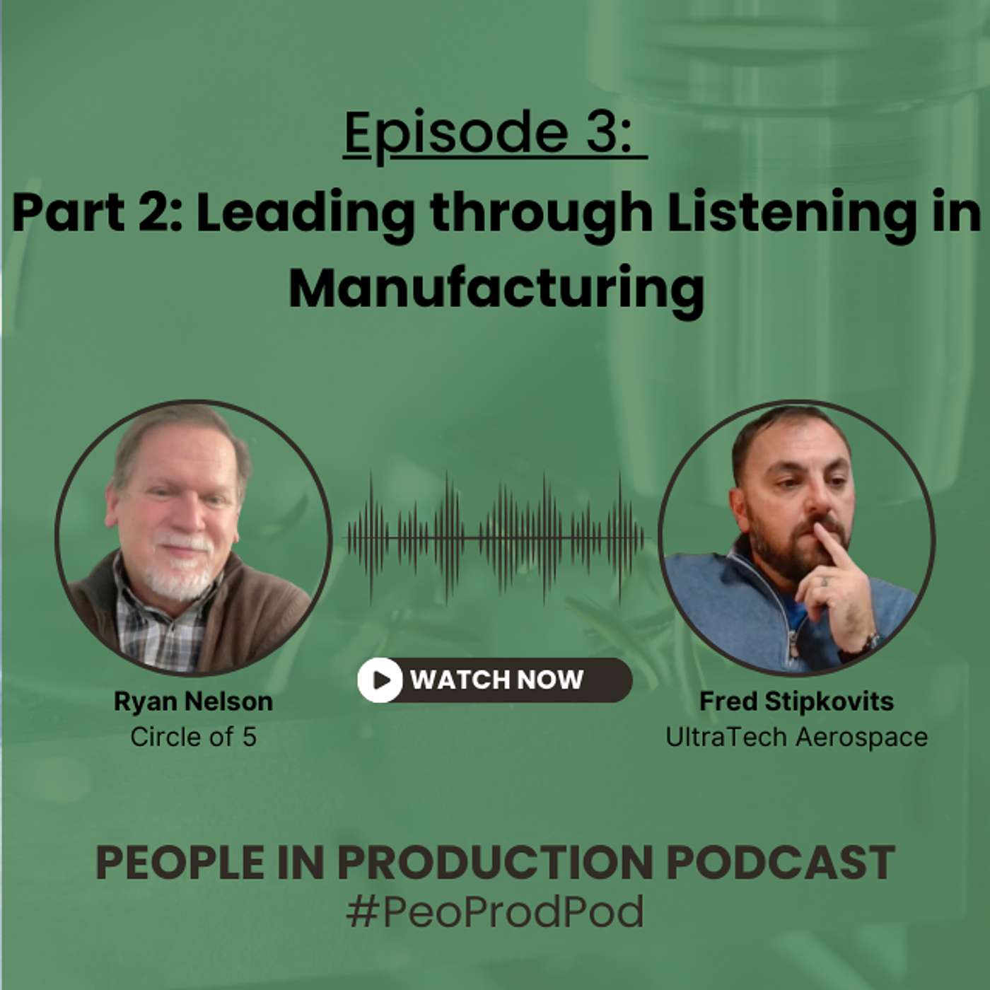 Fred Stipkovits - Part 2:  Leading through Listening in Manufacturing episode artwork