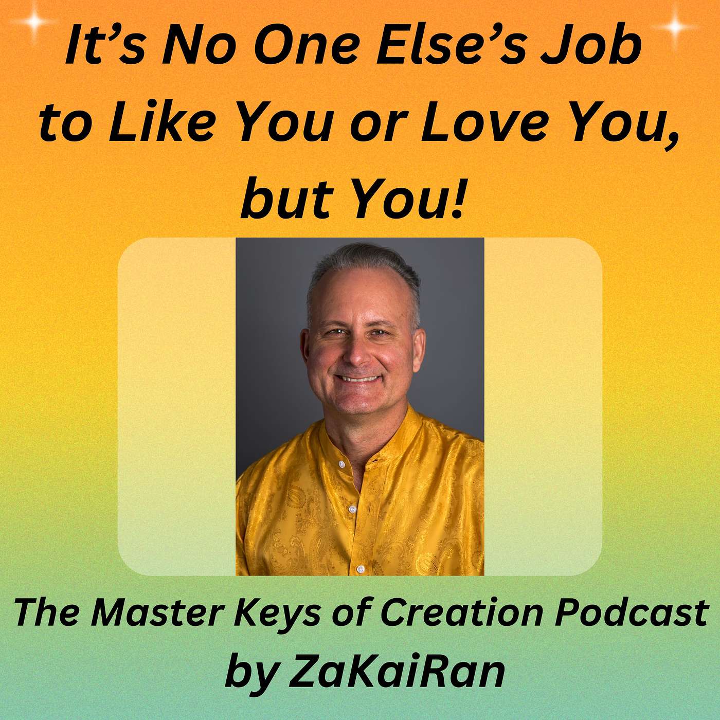 It’s No One Else’s Job to Like You or Love You! episode artwork