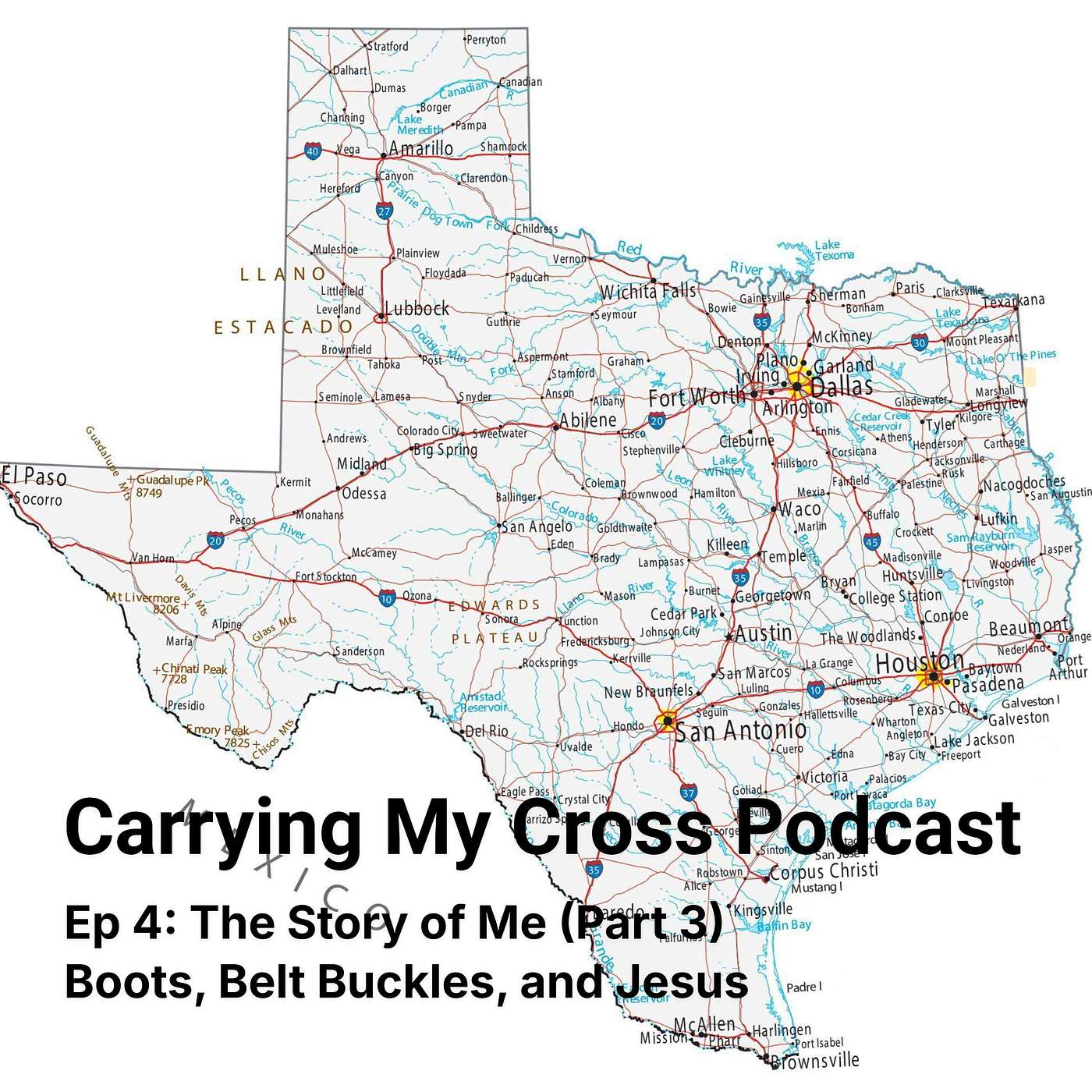 Ep 4: The Story of Me (Part 3) - Boots, Belt Buckles, and Jesus episode artwork
