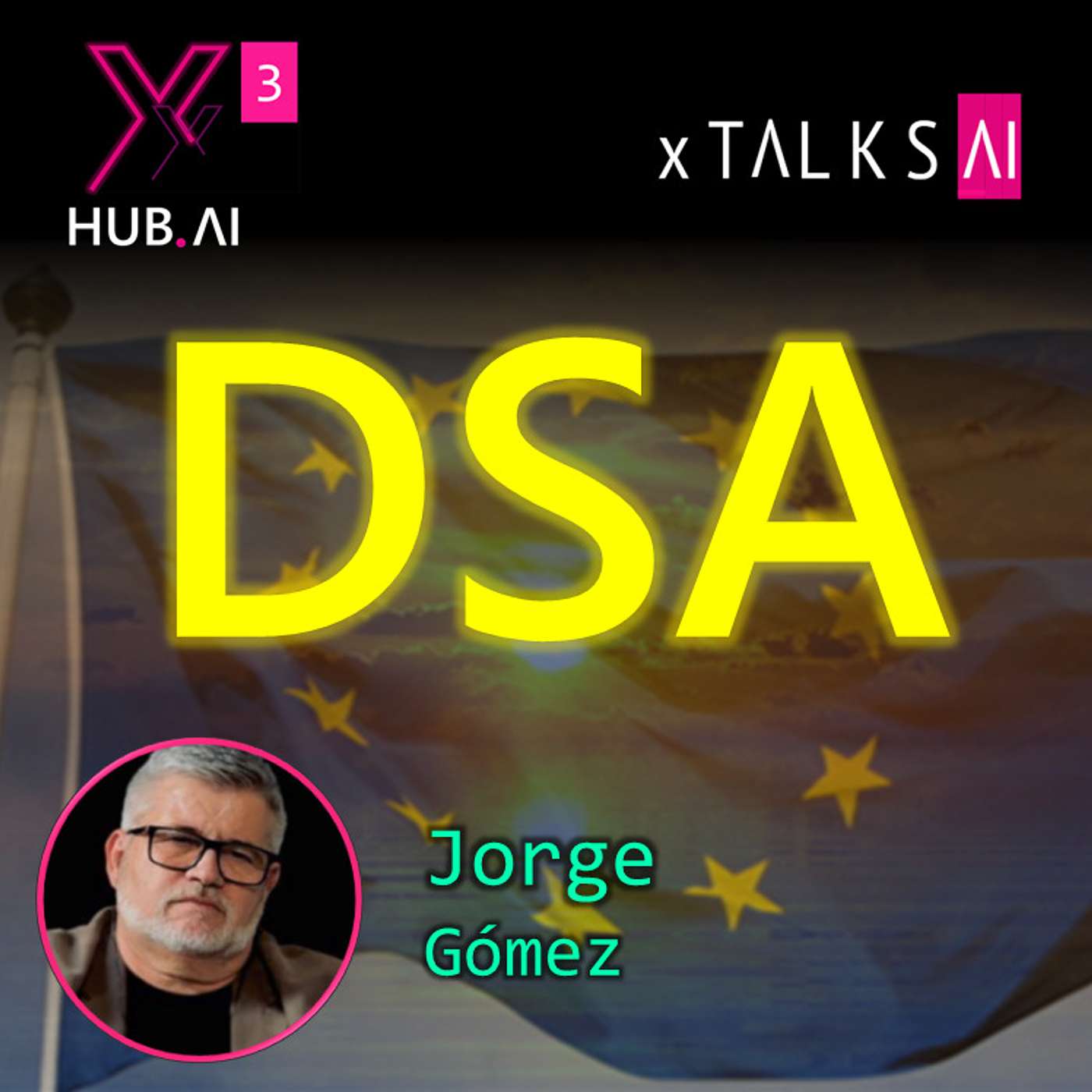 T3.E49. xTALKS.AI : DSA : La ley de Servicios Digitales ¿Sonidos de libertad o cuento de Hamelin? | Jorge Gómez