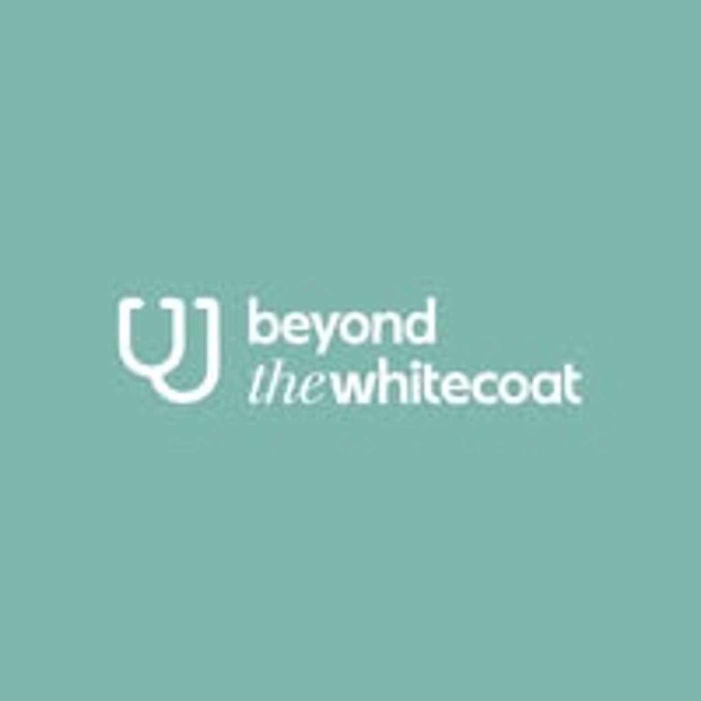 Beyond the White Coat Community 's Podcast cover art