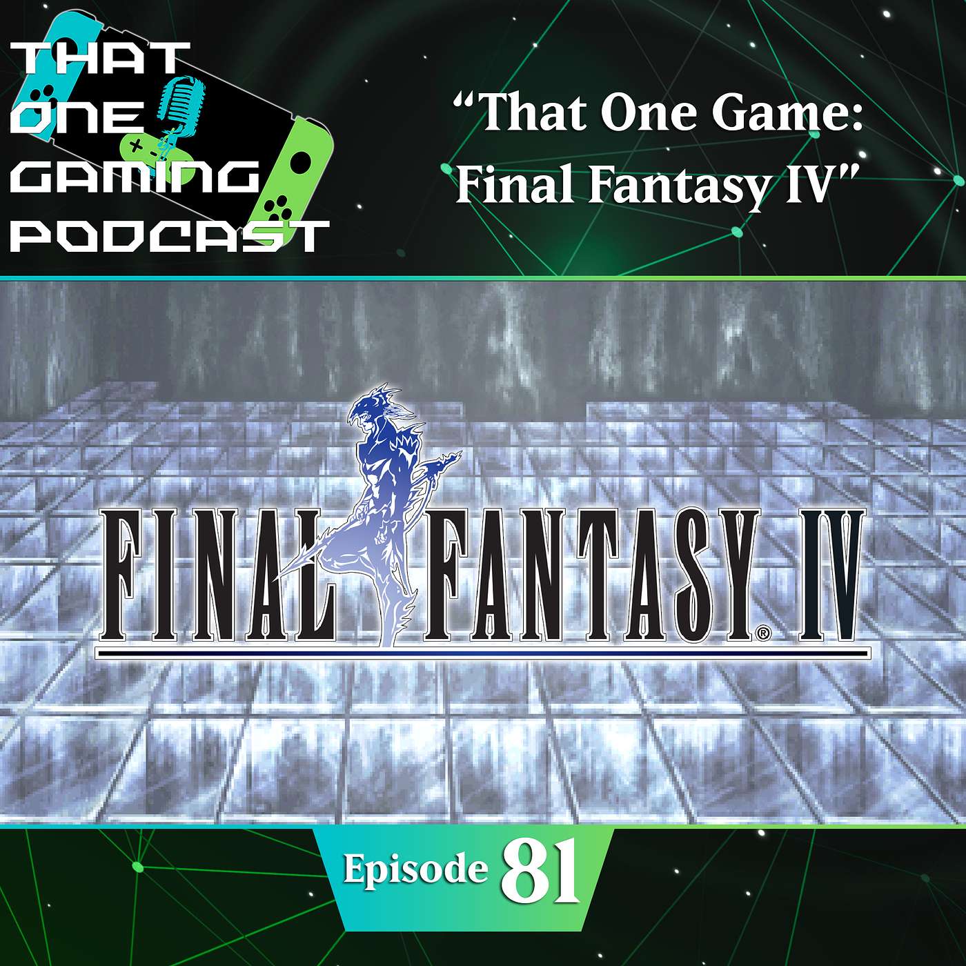 TOGP #81: "That One Game: Final Fantasy IV"