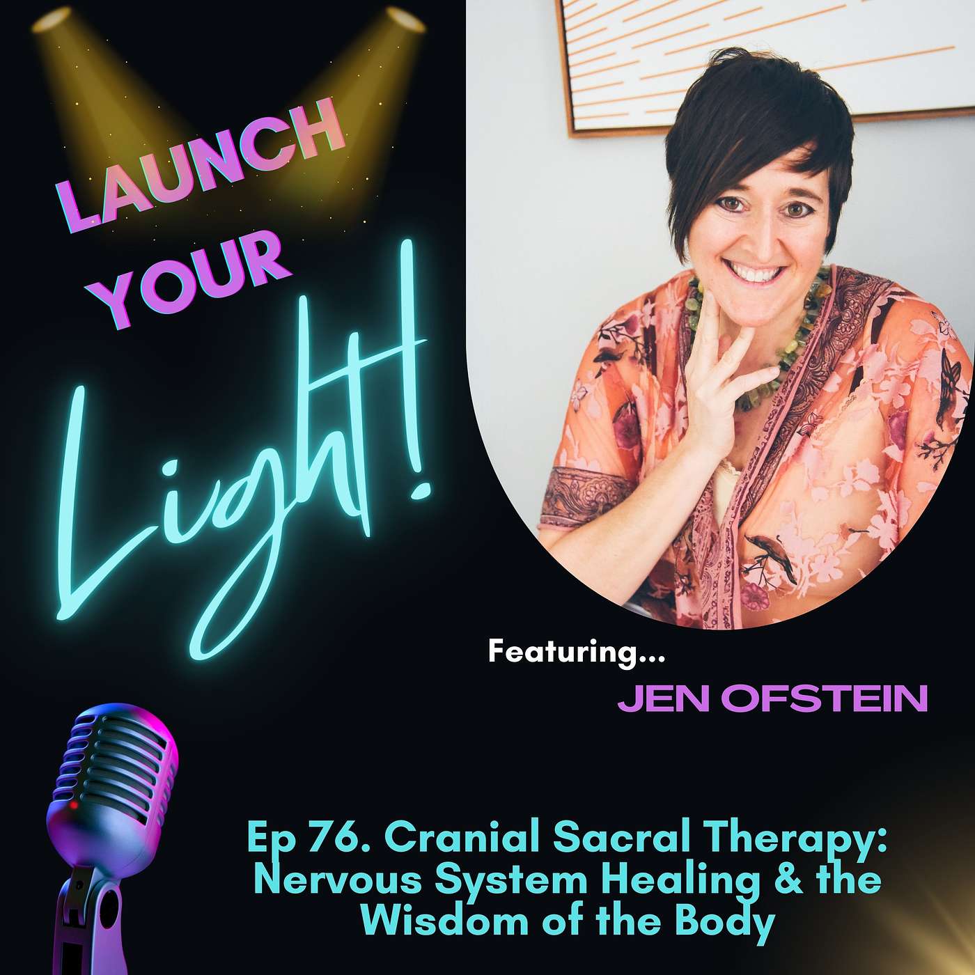 Ep 76. CranioSacral Therapy: Nervous System Healing & the Wisdom of the Body w/ Jen Ofstein