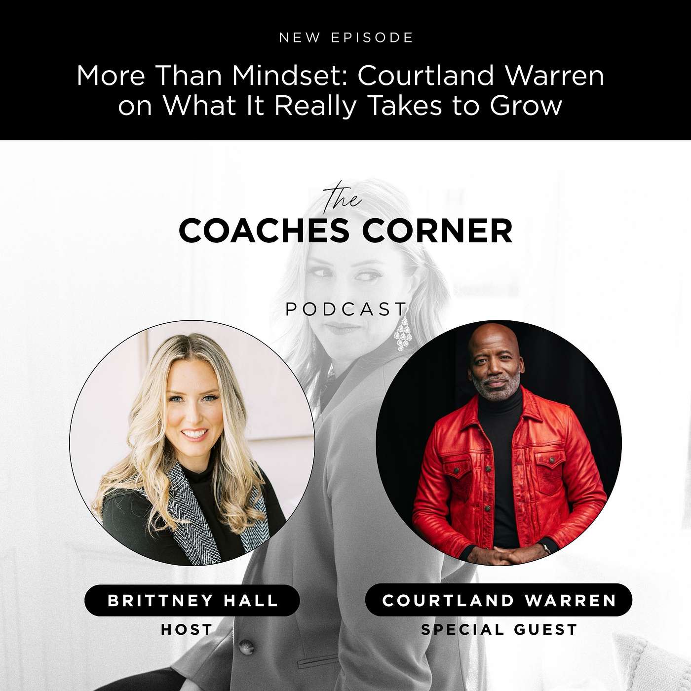More Than Mindset: Courtland Warren on What It Really Takes to Grow episode artwork