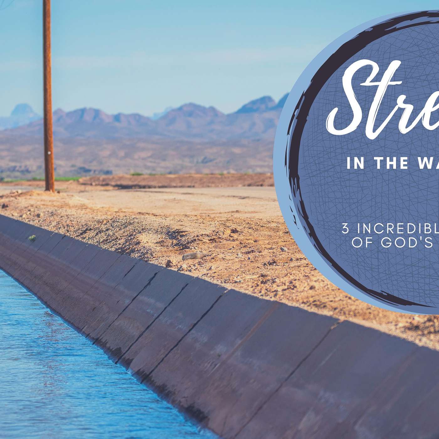 Streams in the Wasteland Part 3