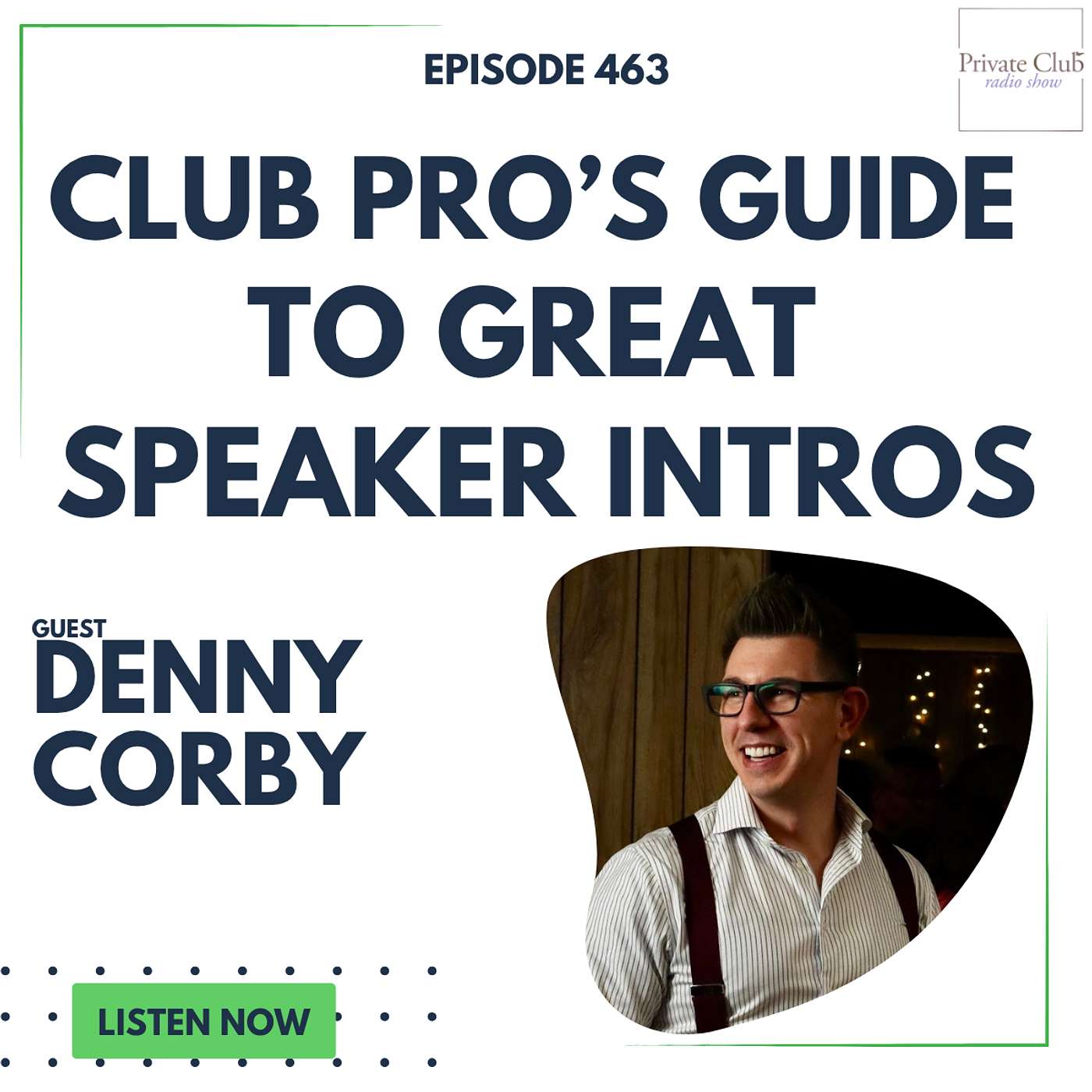 463: Setting the Stage: How to Introduce Someone Without Losing the Room w/ Denny Corby