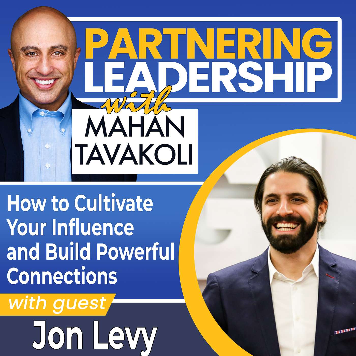 404 [BEST OF] Jon Levy on How to Cultivate Your Influence and Build Powerful Connections