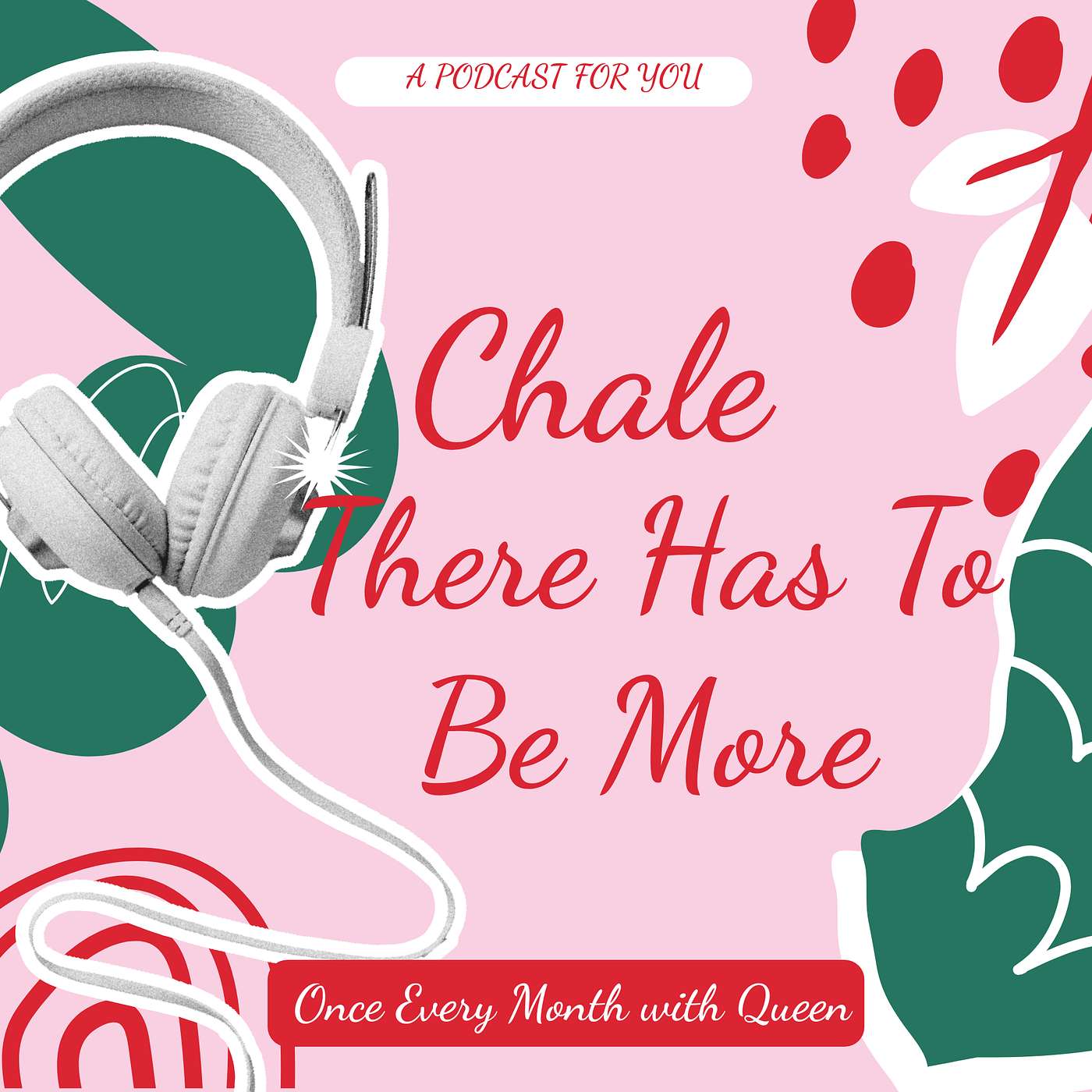 Chale, There Has To Be More podcast artwork