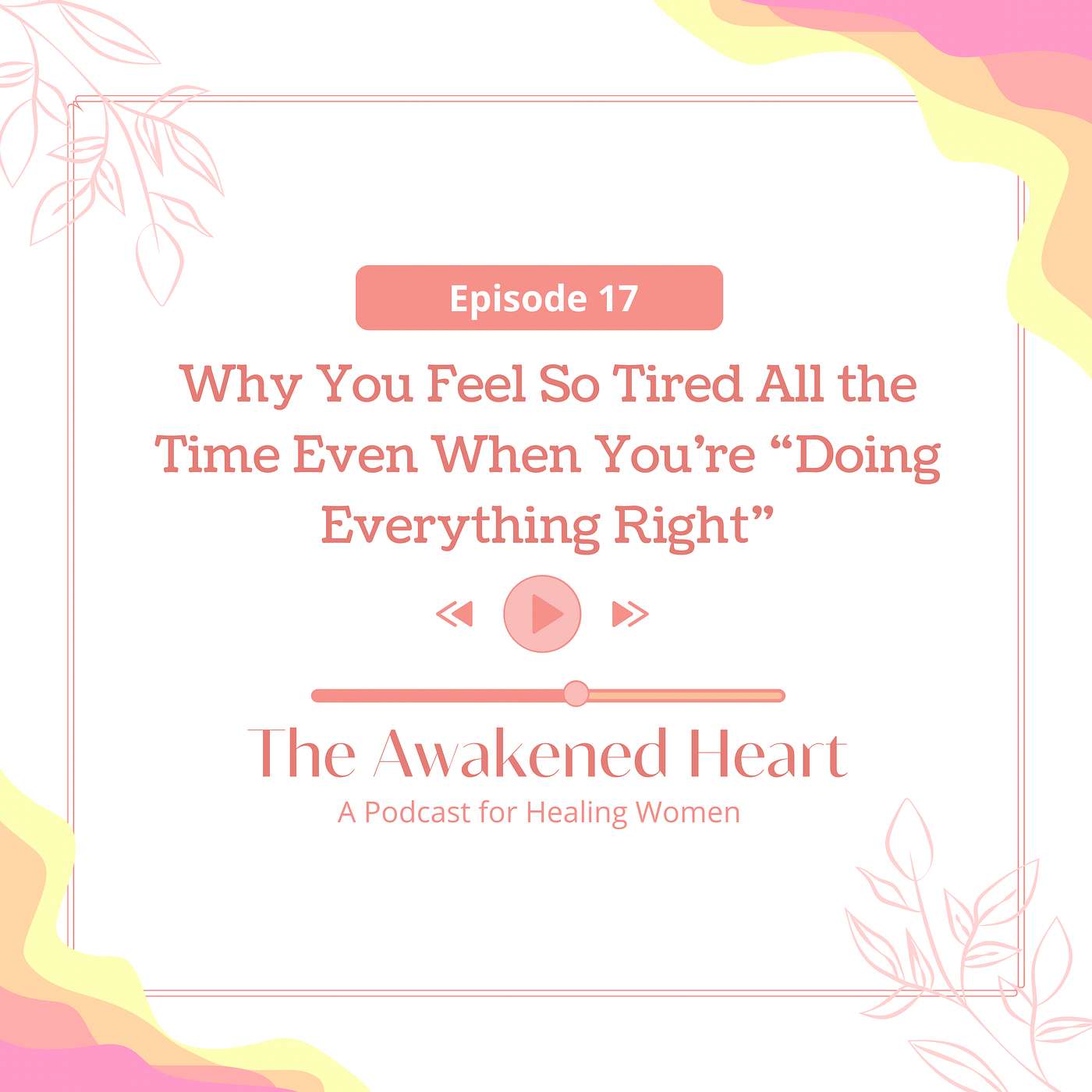 Why You Feel So Tired All the Time Even When You’re “Doing Everything Right” episode artwork