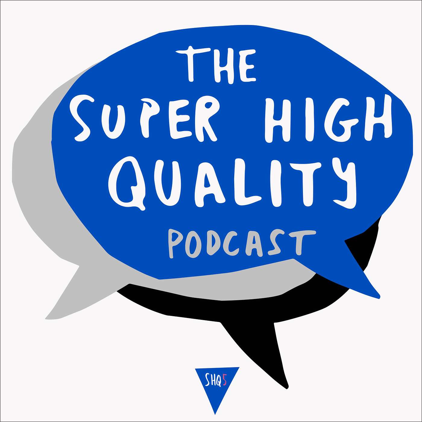 The Super High Quality Podcast Trailer, Season 2