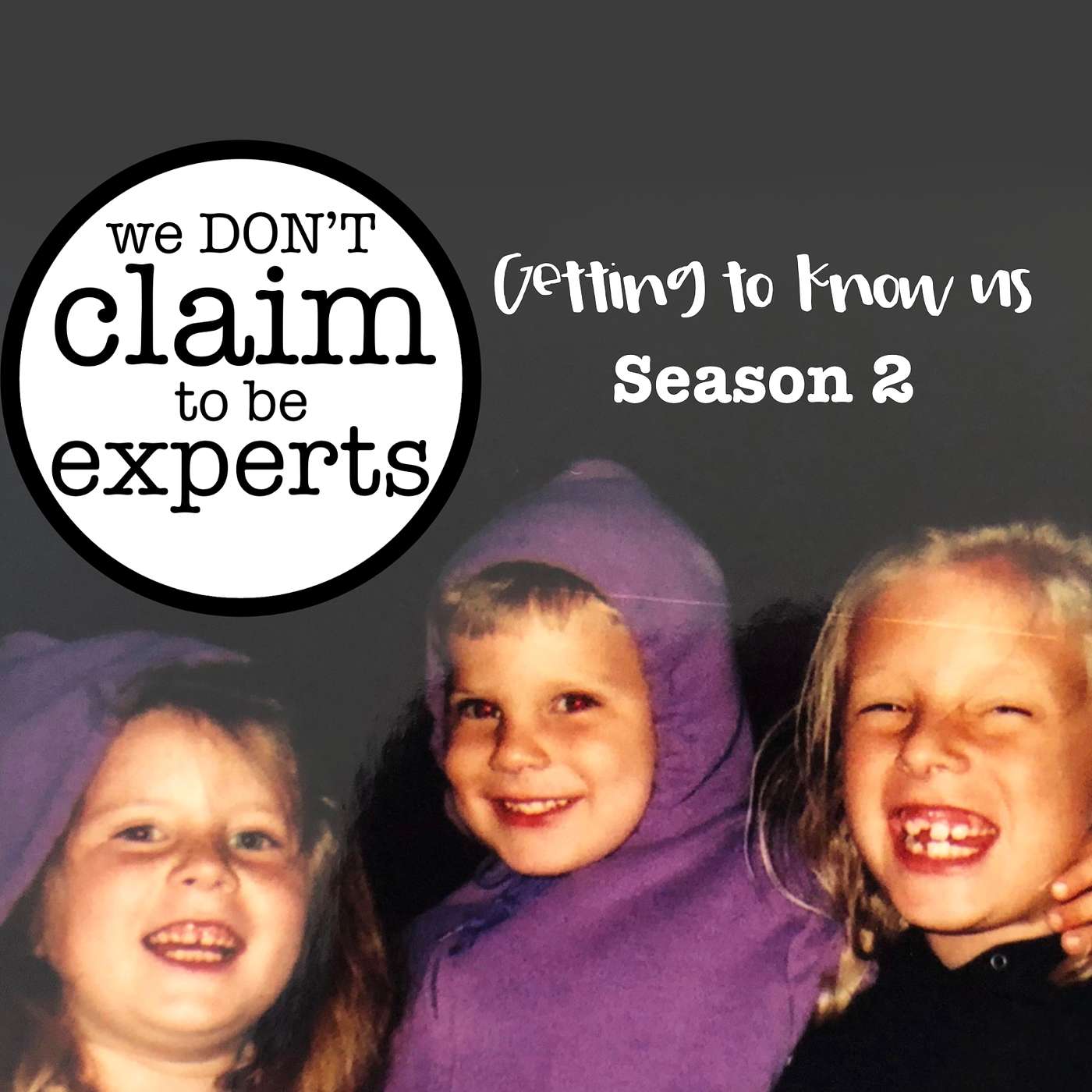 We Don’t Claim to be Experts