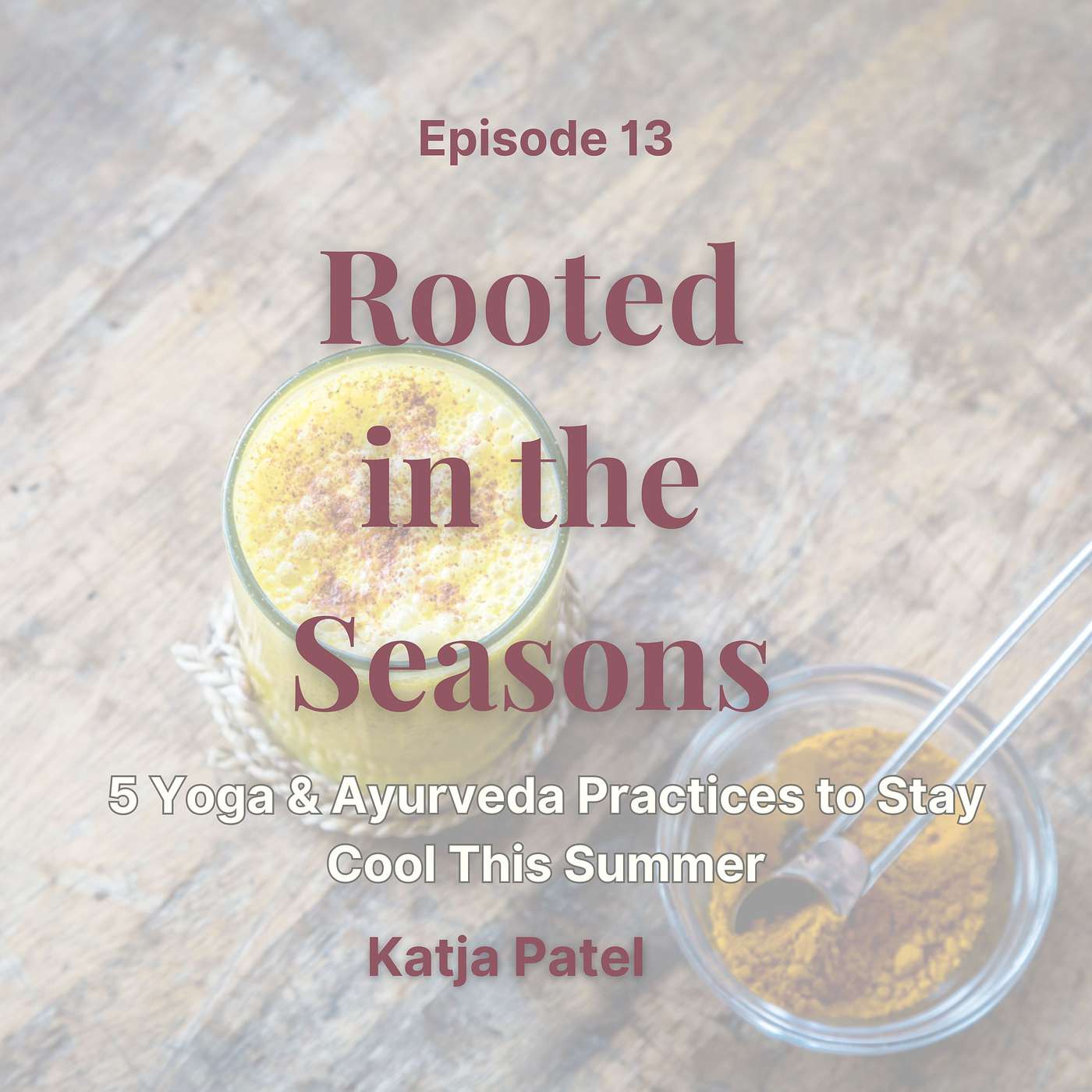 Overheating Easily? Try These 5 Cooling Ayurveda & Yoga Tools episode artwork