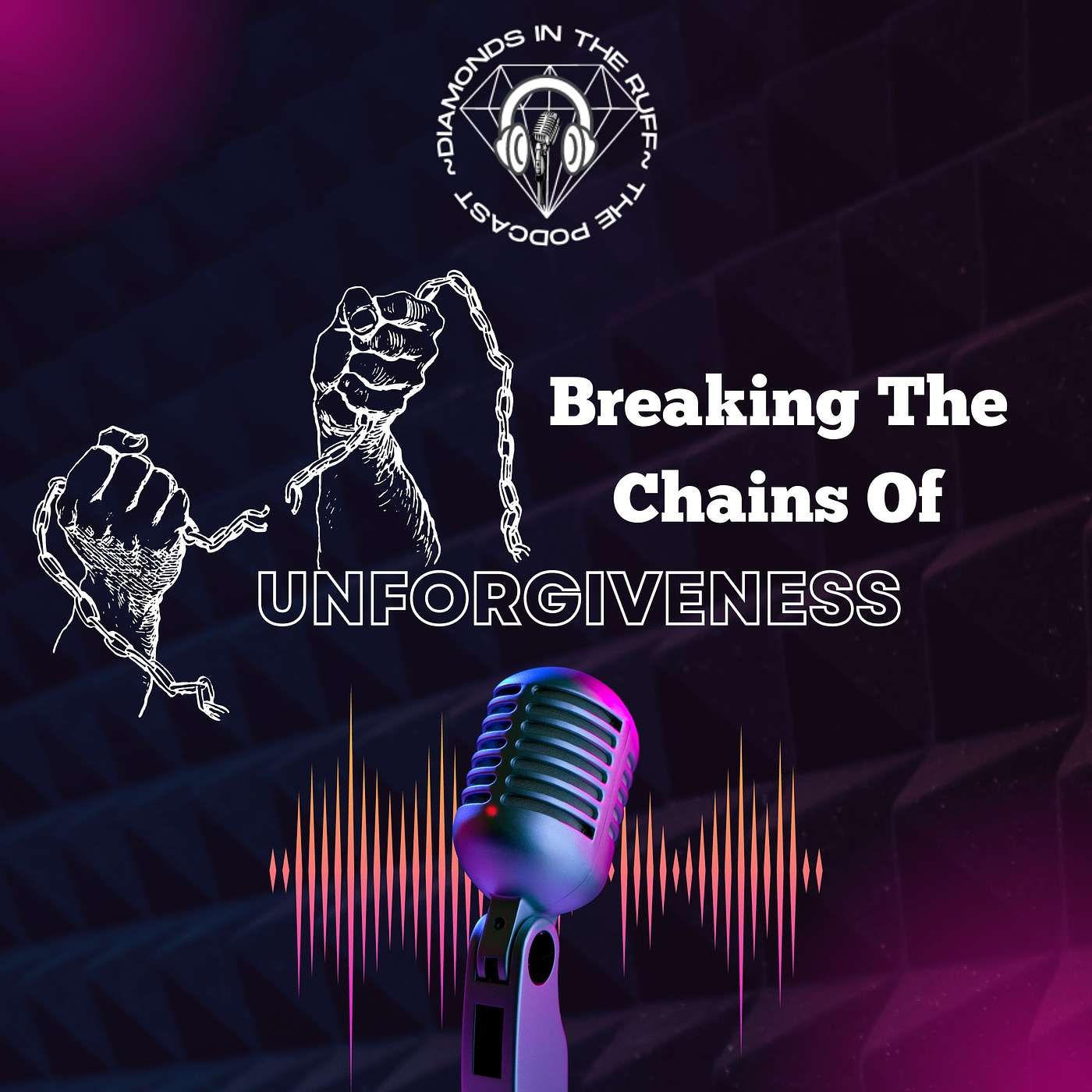 #52 S3 EP 13 Shedding the Weight of Unforgiveness: A Transformational Journey