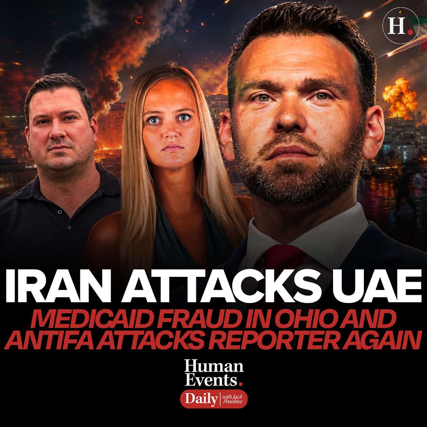 Iran Attacks UAE, Medicaid Fraud in Ohio and Antifa Attacks Reporter AGAIN
