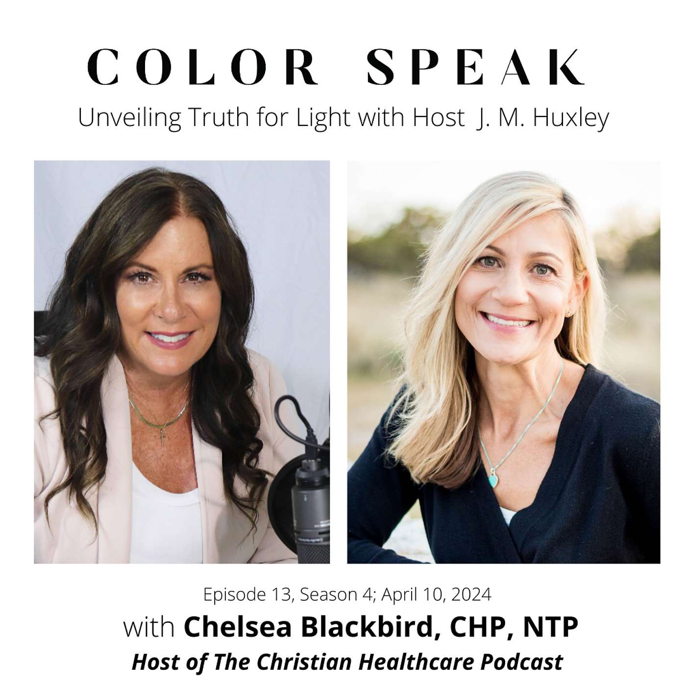 Color Speak, Season 4, Episode 13, Wellness Truth, with The Christian Healthclub Postcast Host Chelsea Blackbird episode artwork