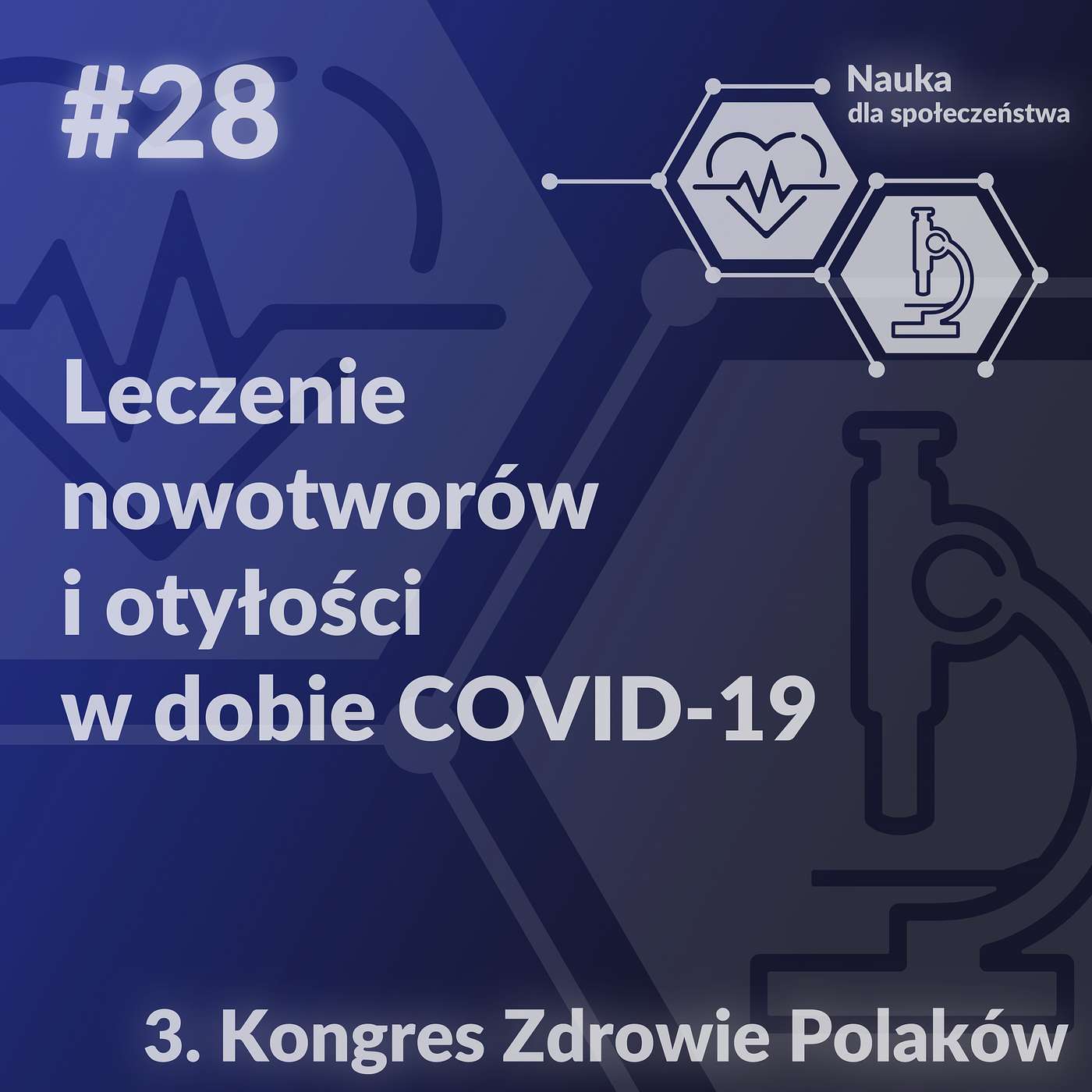 #28. Leczenie nowotworów i otyłości w dobie COVID - 19 episode artwork