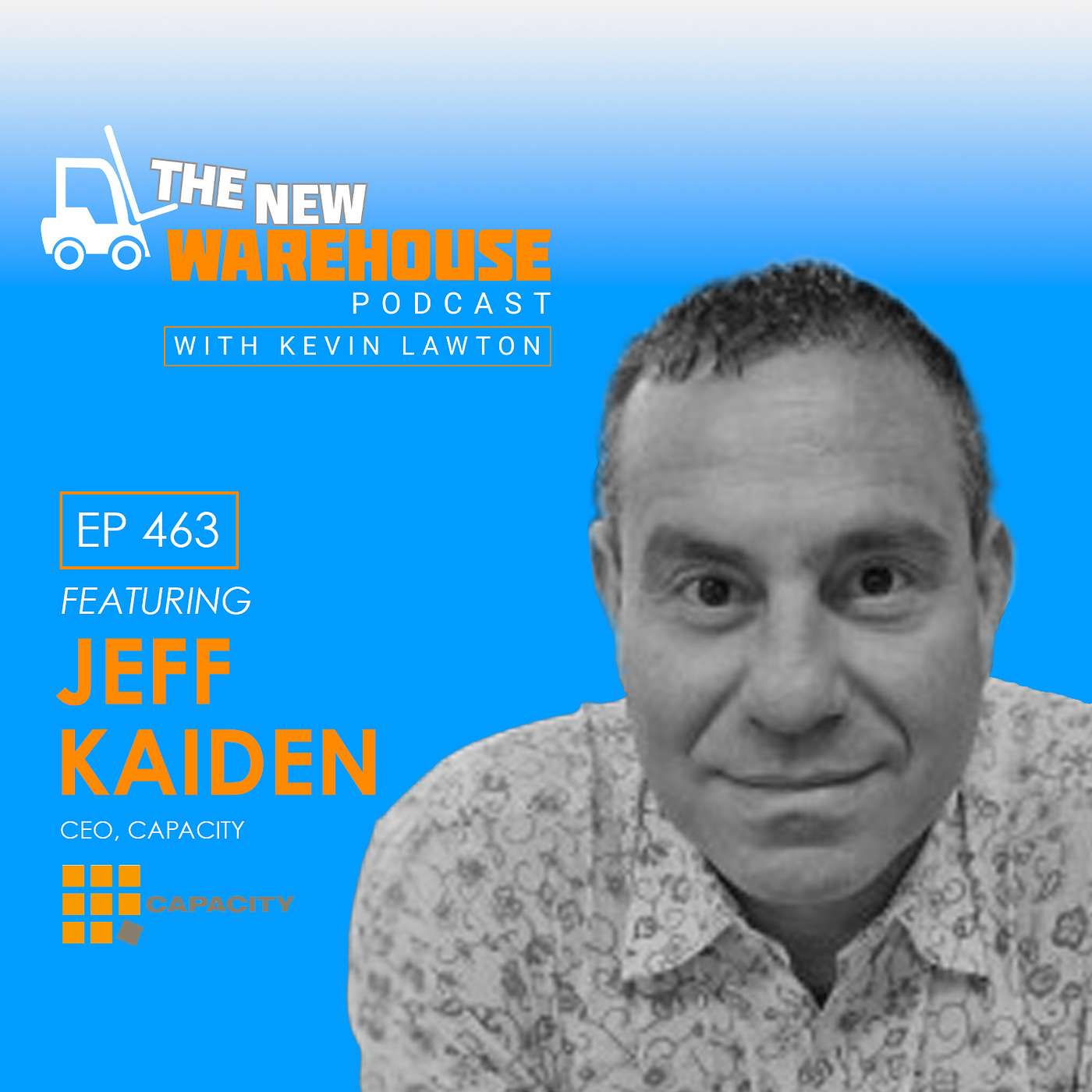 EP 463: Insights into the Heart of Fulfillment with Jeff Kaiden from Capacity
