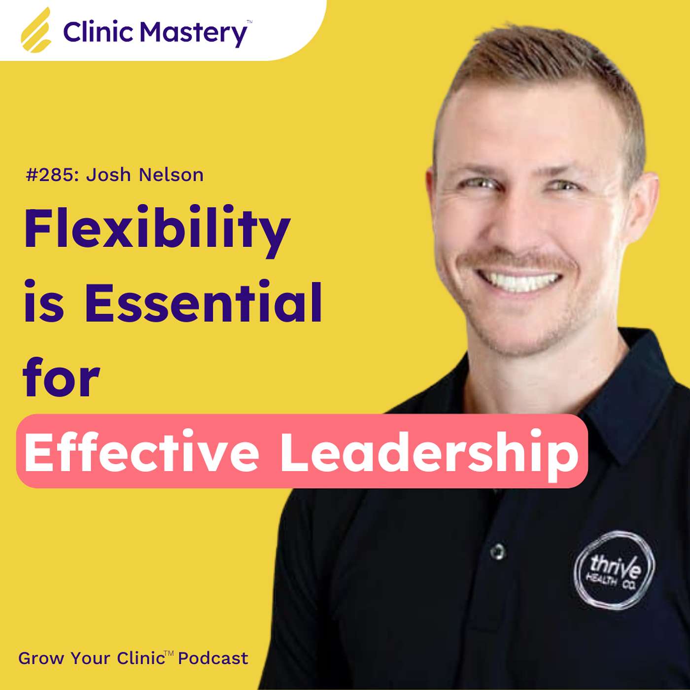 Josh Nelson: Building Multi-D Clinics, Fostering Team Collaboration, and Balancing Work and Family Life | GYC Podcast E285