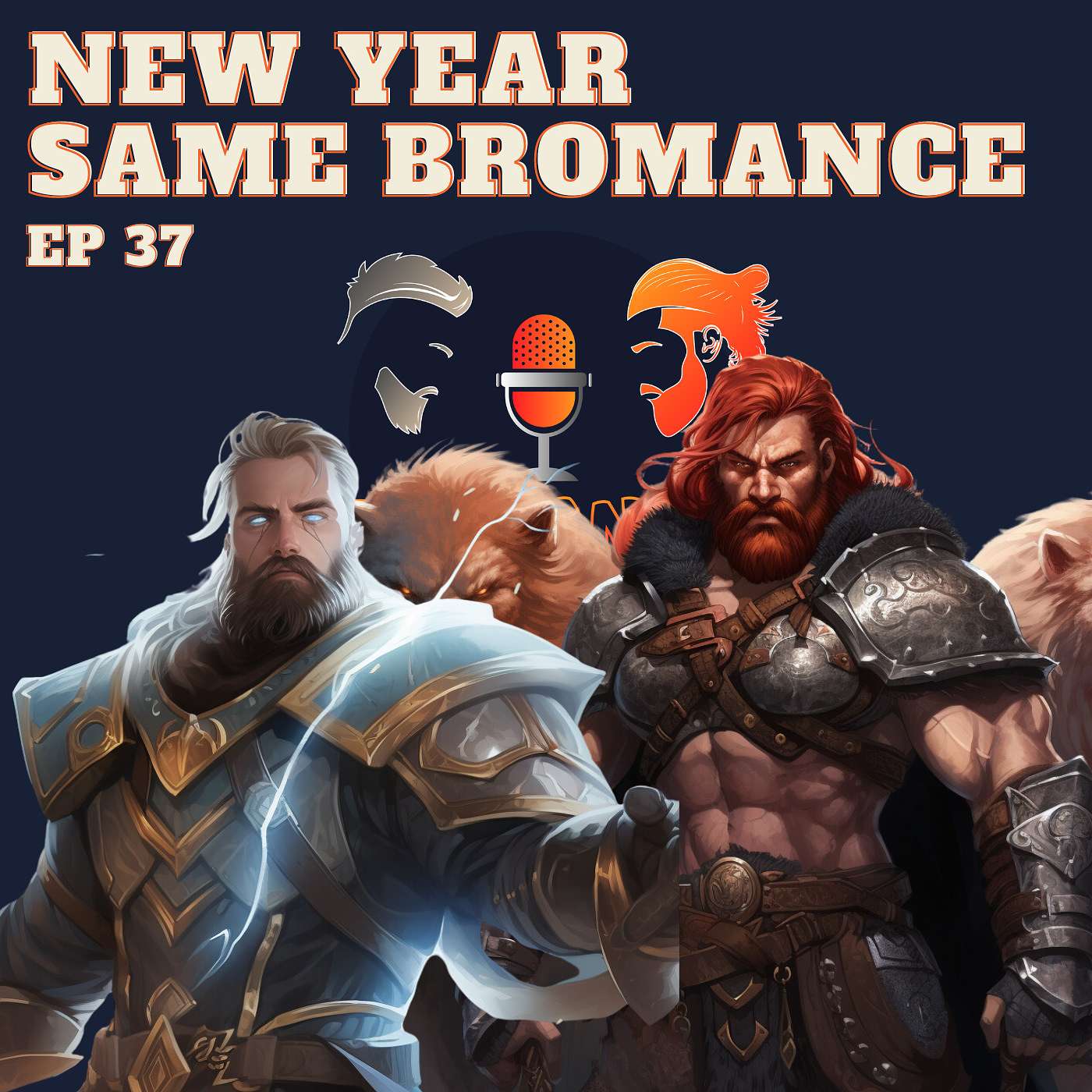 Episode 37: New Year, Same Bromance
