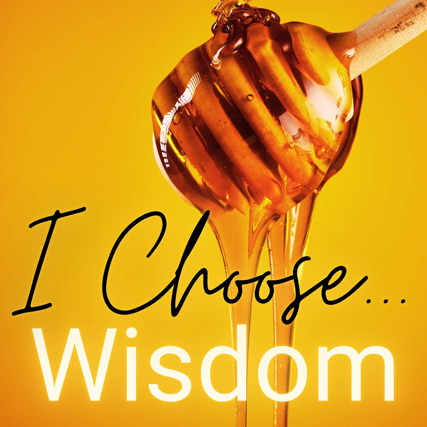 I Choose Wisdom