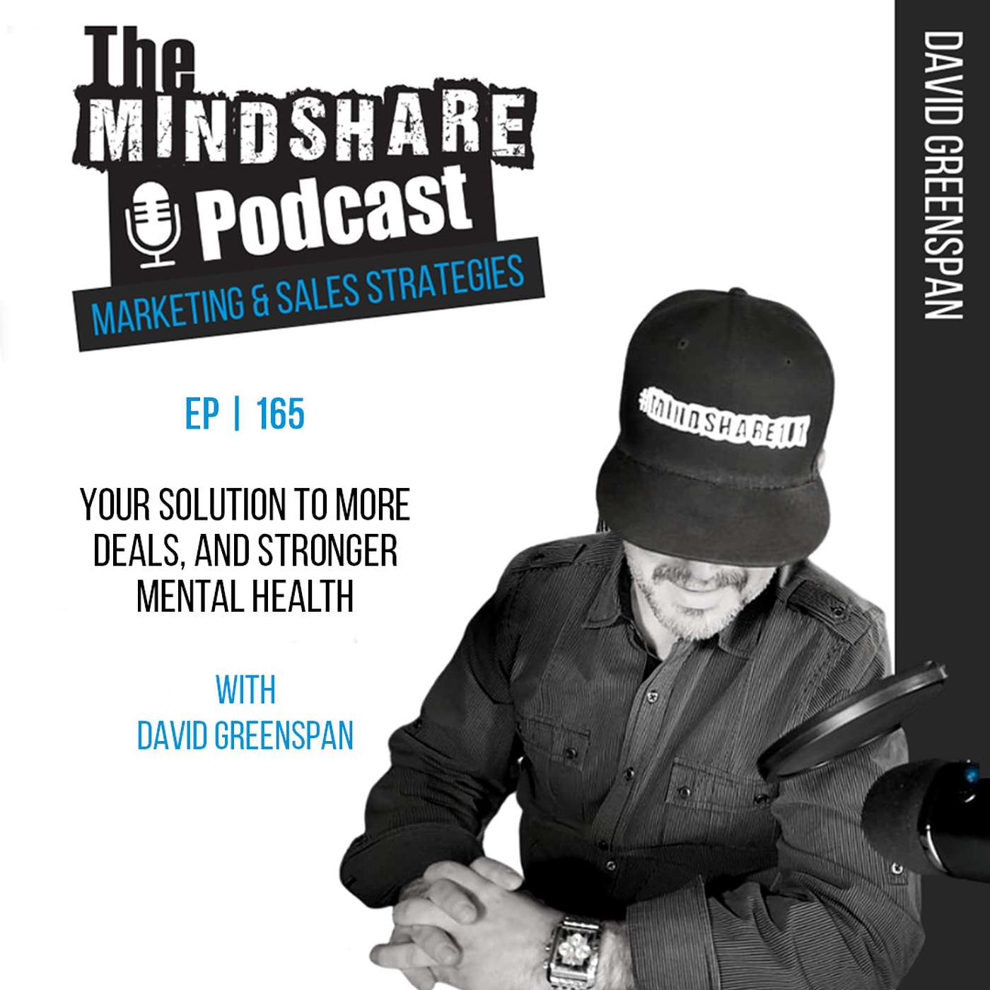 Your Solution to More Deals, and Stronger Mental Health with David Greenspan