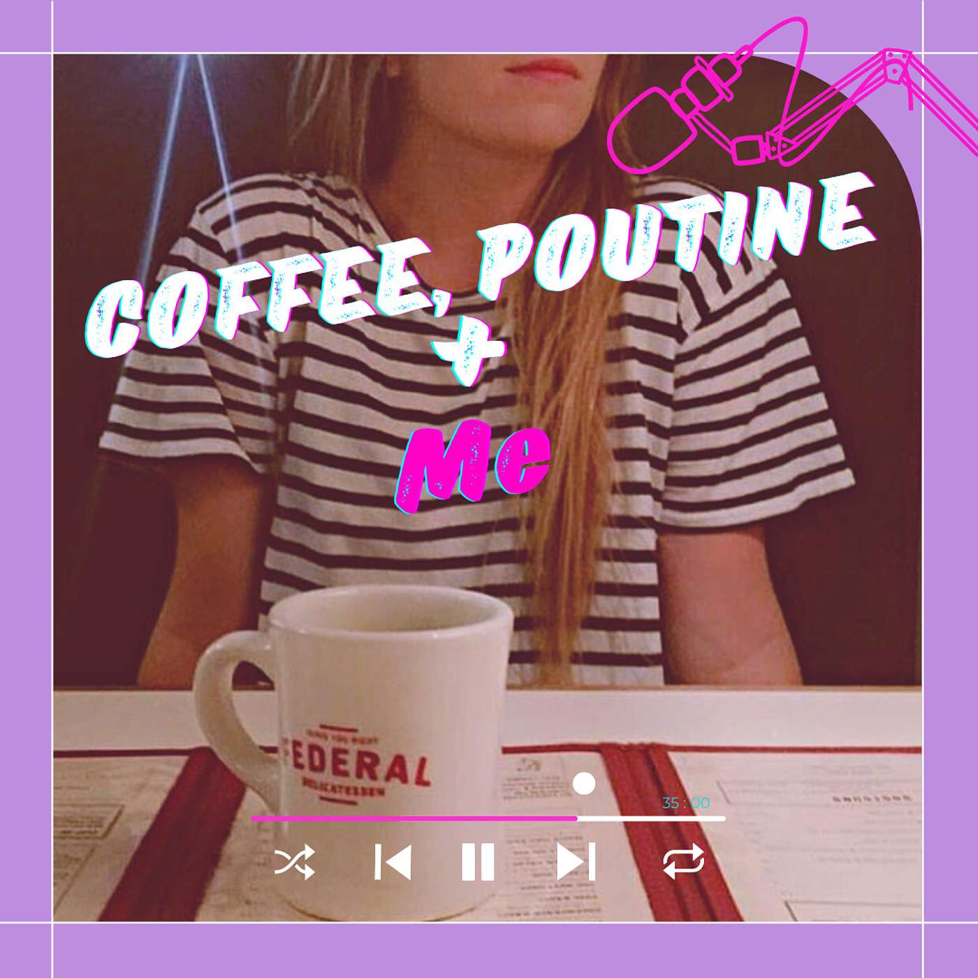 Coffee, Poutine... and me