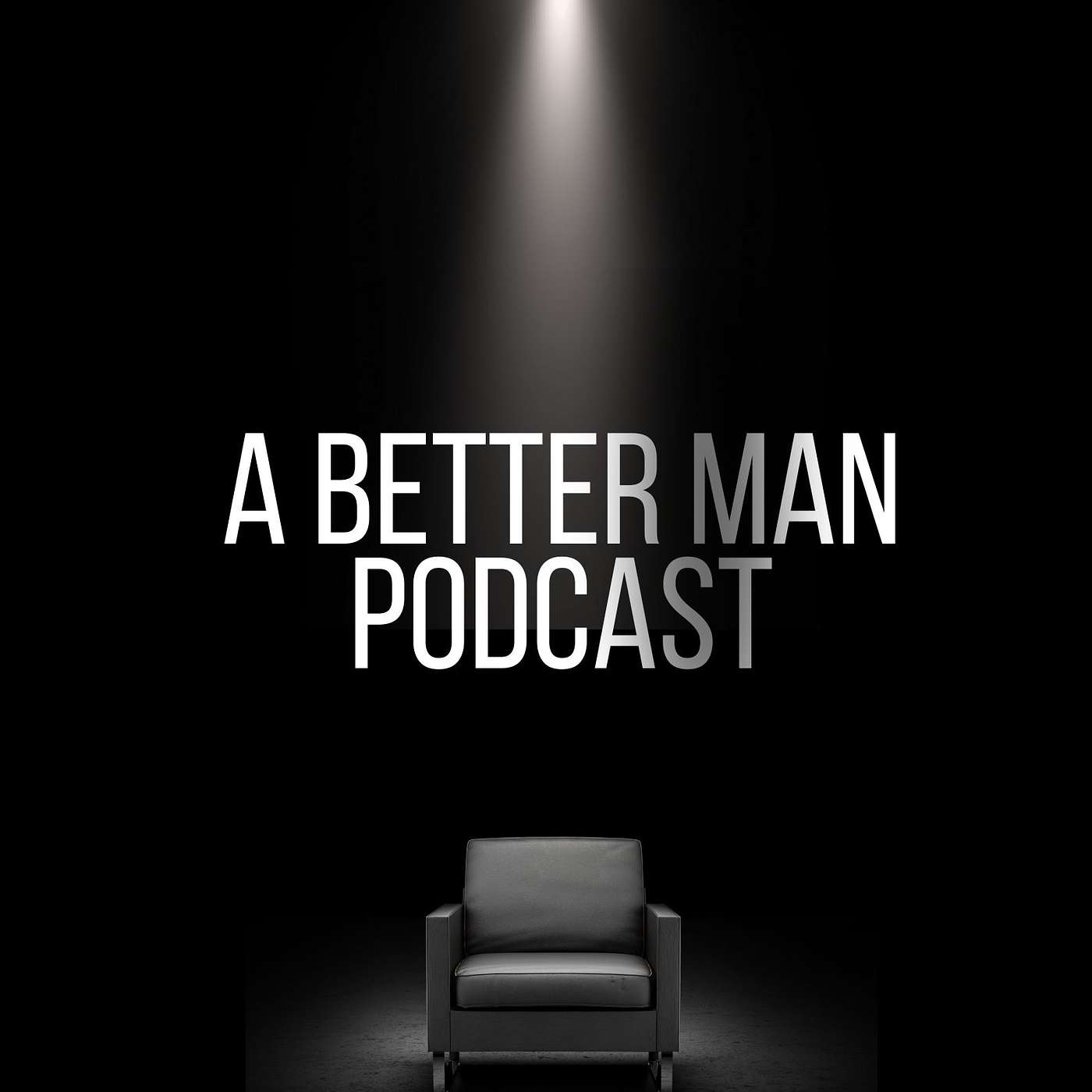 A Better Man Podcast