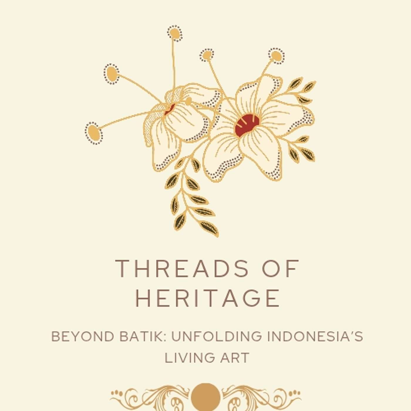 Threads of Heritage