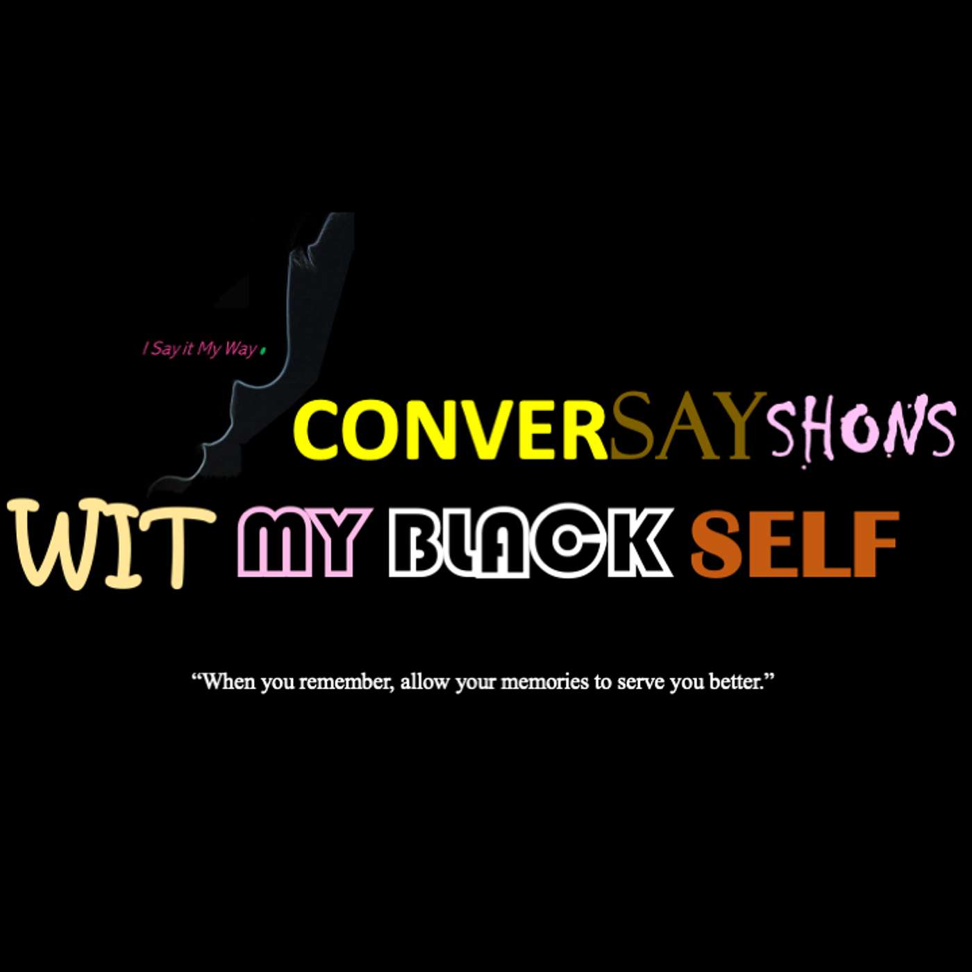 ConverSayShons Wit My Black Self: Colloquialism Professionally Matters!