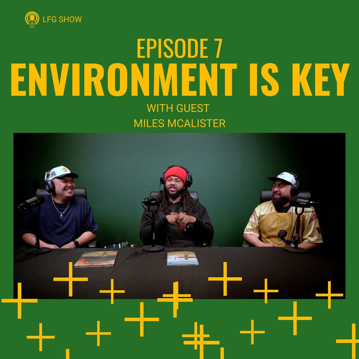#7. Environment is Key w/ Miles McAlister