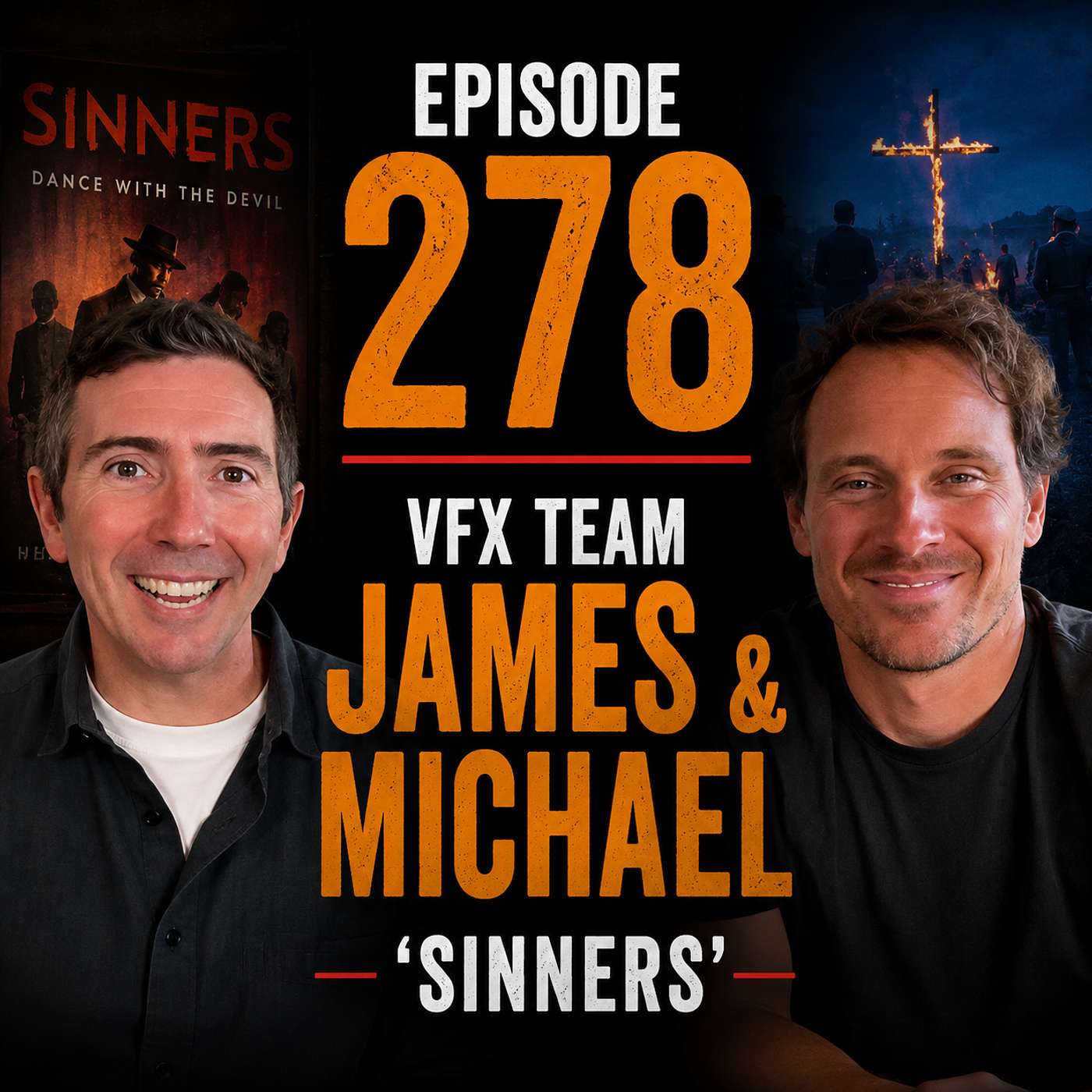 EP 278 - 'Sinners' - VFX Team - James & Michael  - Golden Globe Nominated