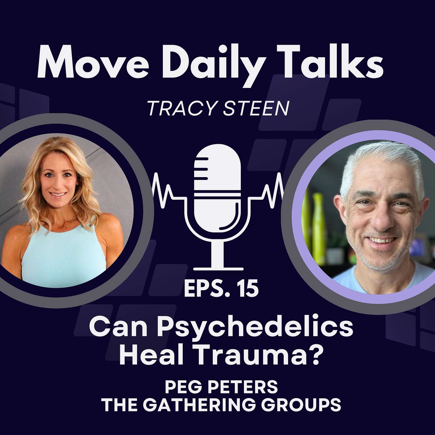 Move Daily Talks: Can Psychedelics Heal Trauma with Peg Peters | EPS. 15
