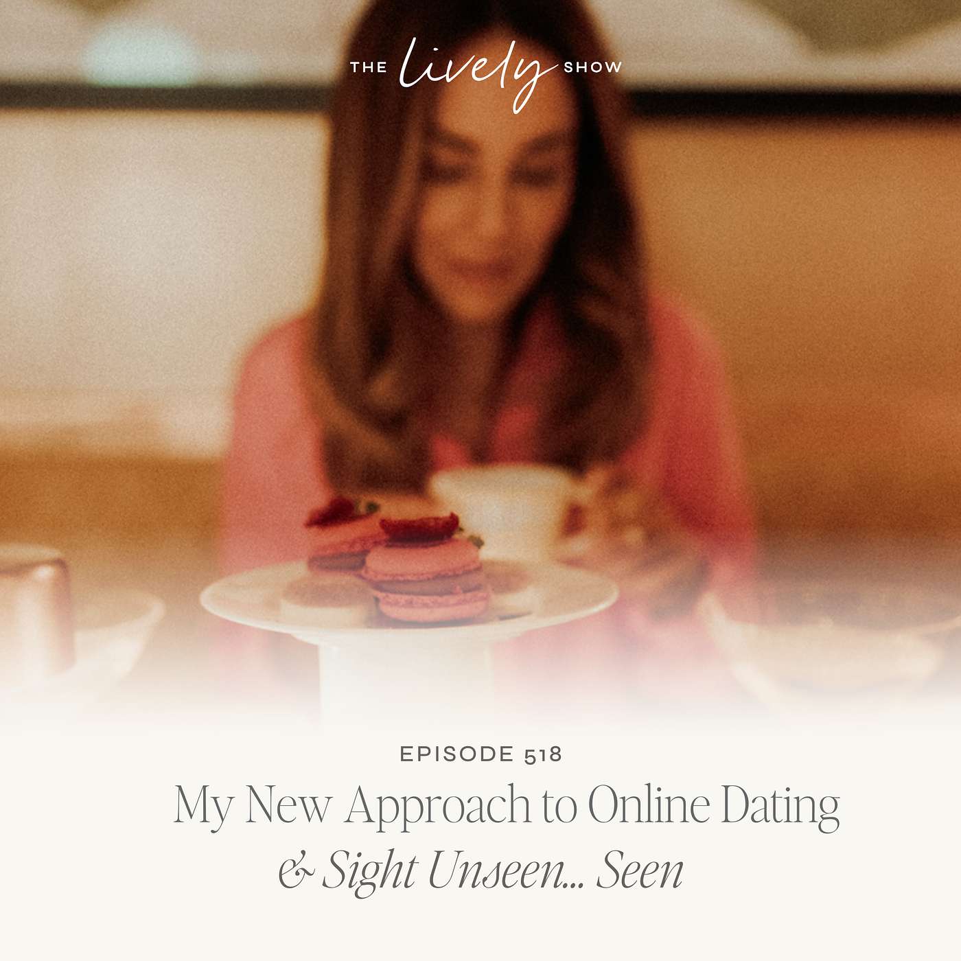 TLS 518 My New Approach to Online Dating & Sight Unseen, Seen