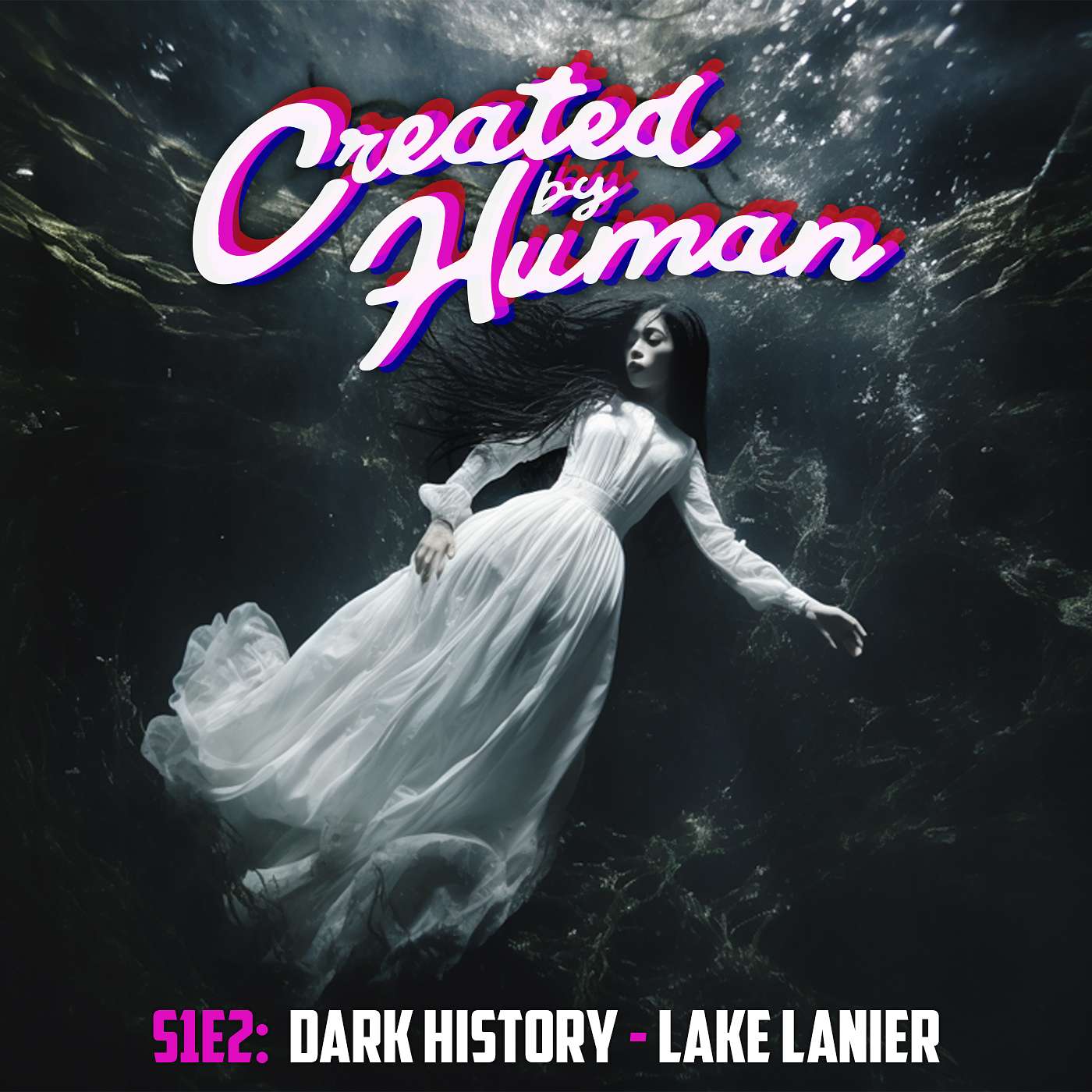 CREATED BY HUMAN - Dark History - Lake Lanier